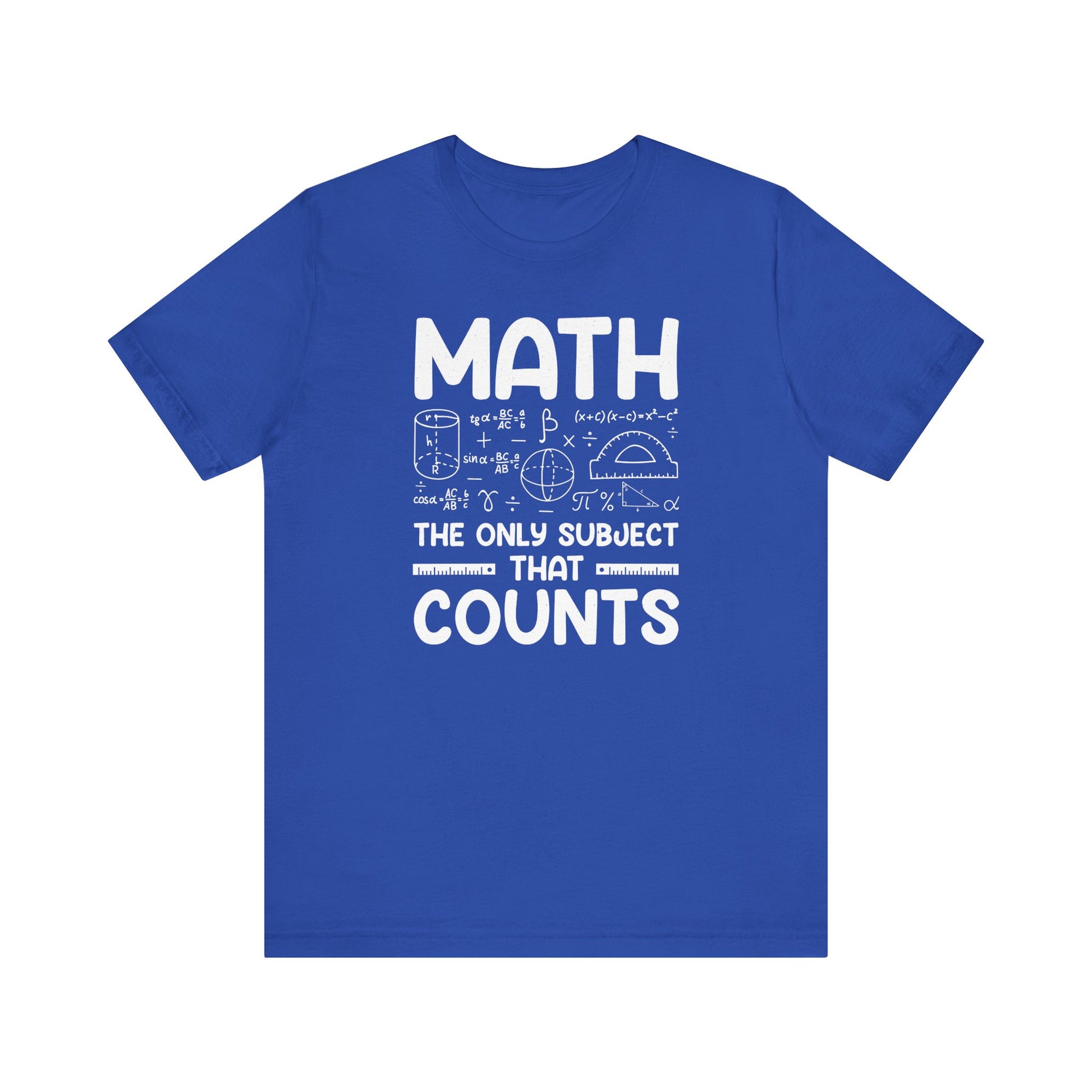 Math: The Only Subject That Counts T-Shirt | Nerd Shirt Club