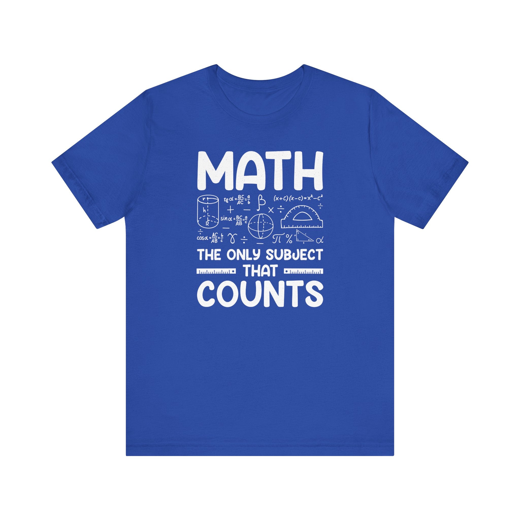 Math: The Only Subject That Counts T-Shirt | Nerd Shirt Club