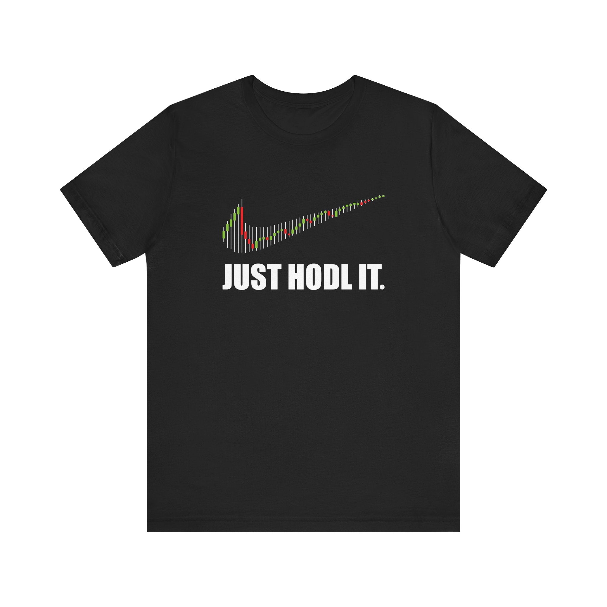Just HODL IT T-Shirt | Nerd Shirt Club
