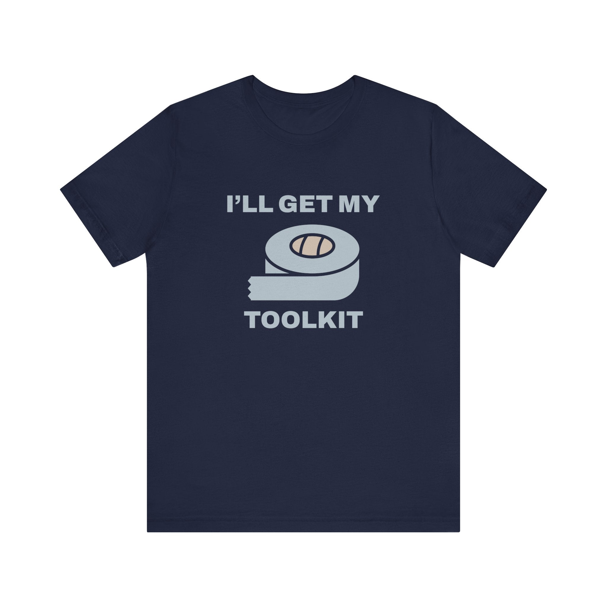 I’ll Get My Toolkit T-Shirt