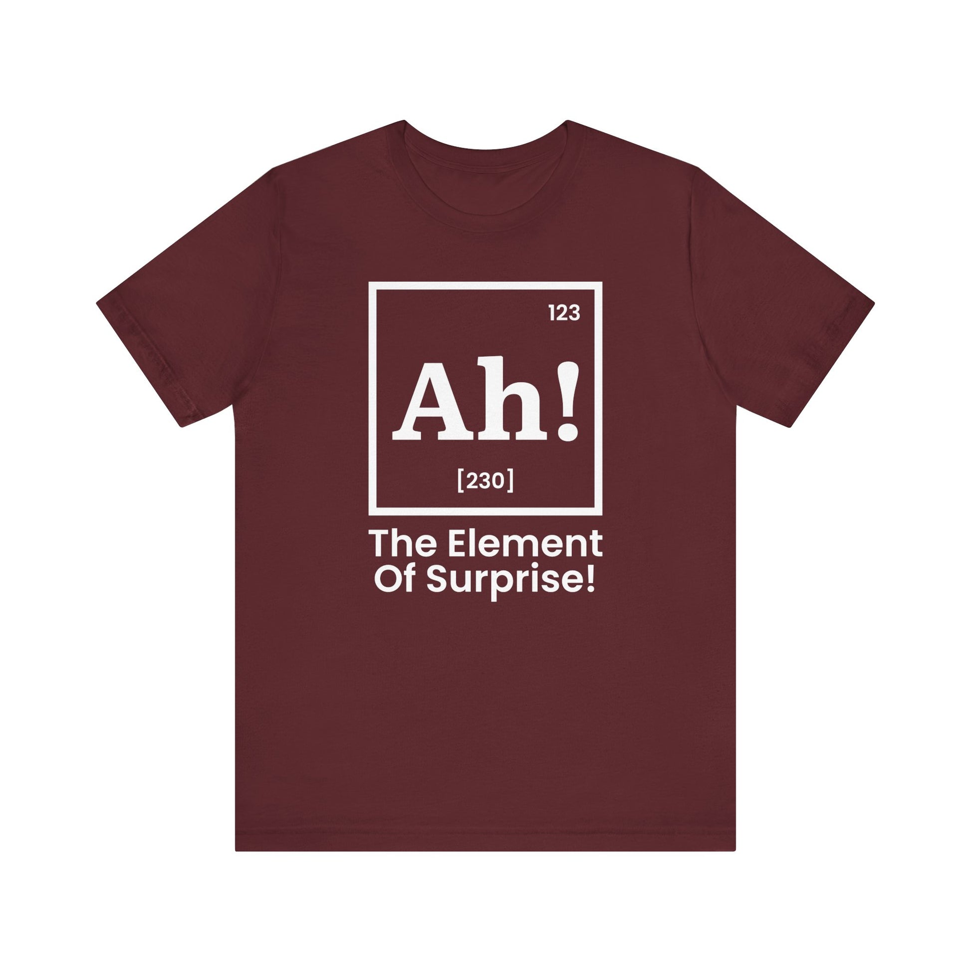 Ah! The Element of Surprise T-Shirt | Nerd Shirt Club