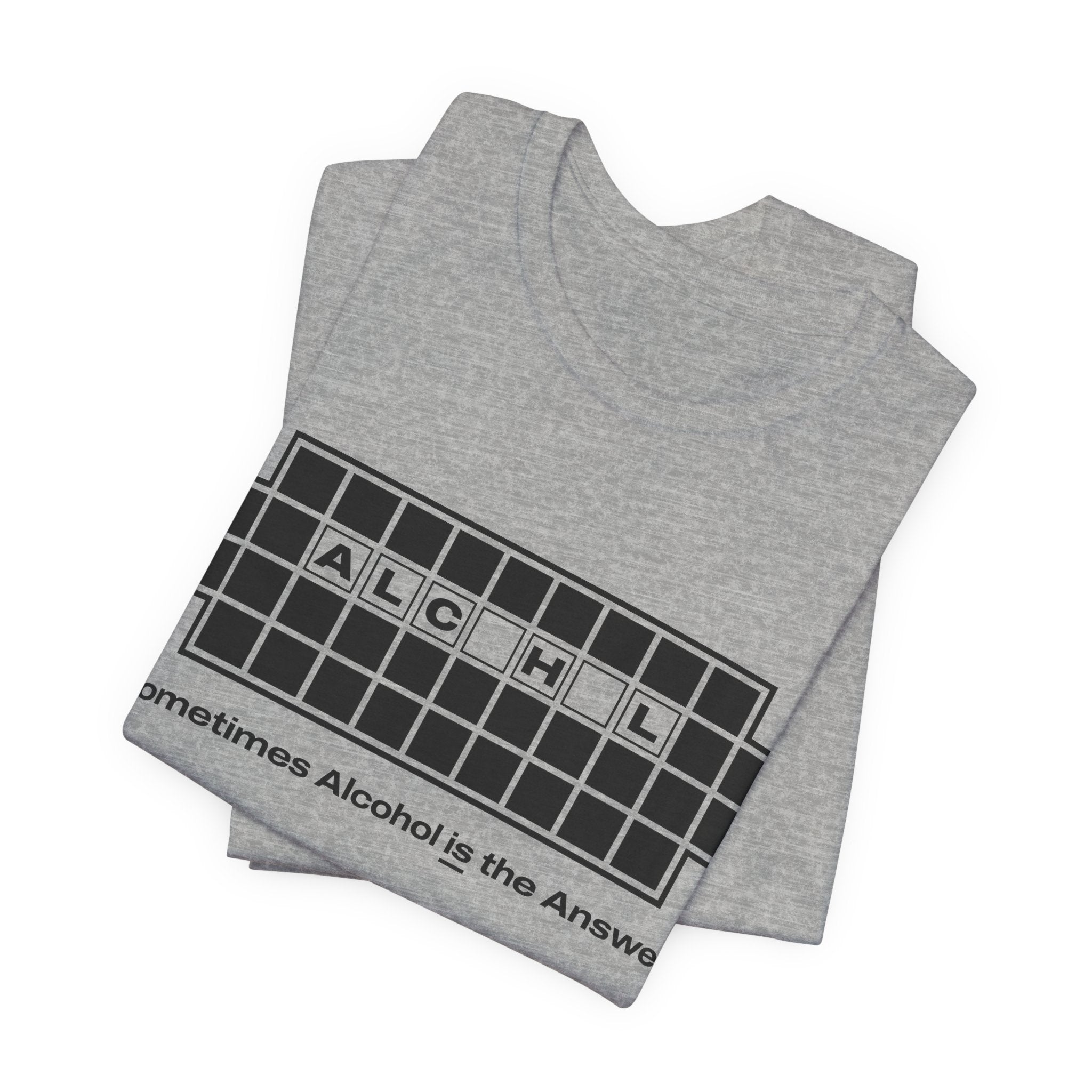 Sometimes Alcohol is the Answer T-Shirt | Nerd Shirt Club