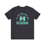 All the Cool Kids are Reading T-Shirt | Nerd Shirt Club