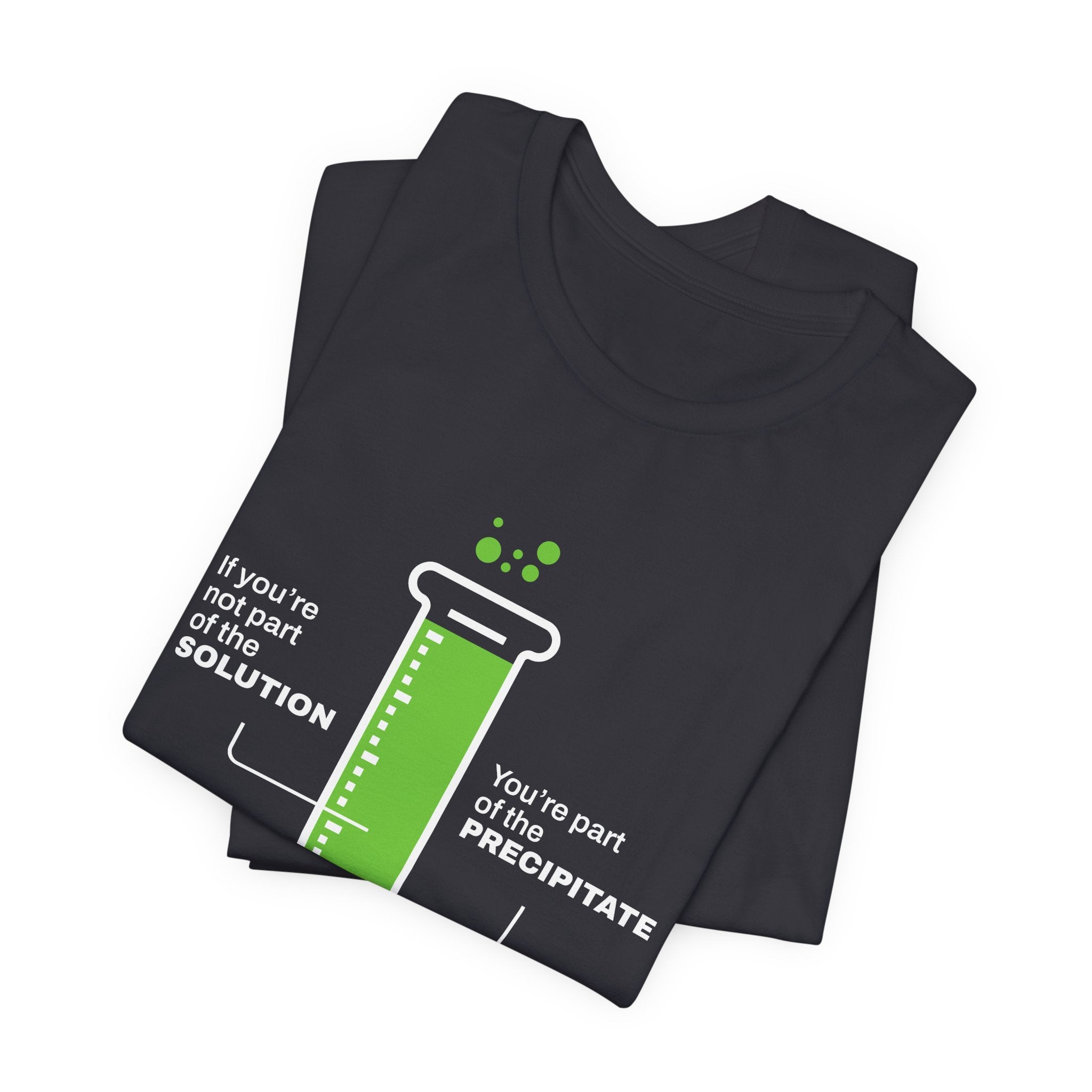 If You're Part of the Solution T-Shirt | Nerd Shirt Club