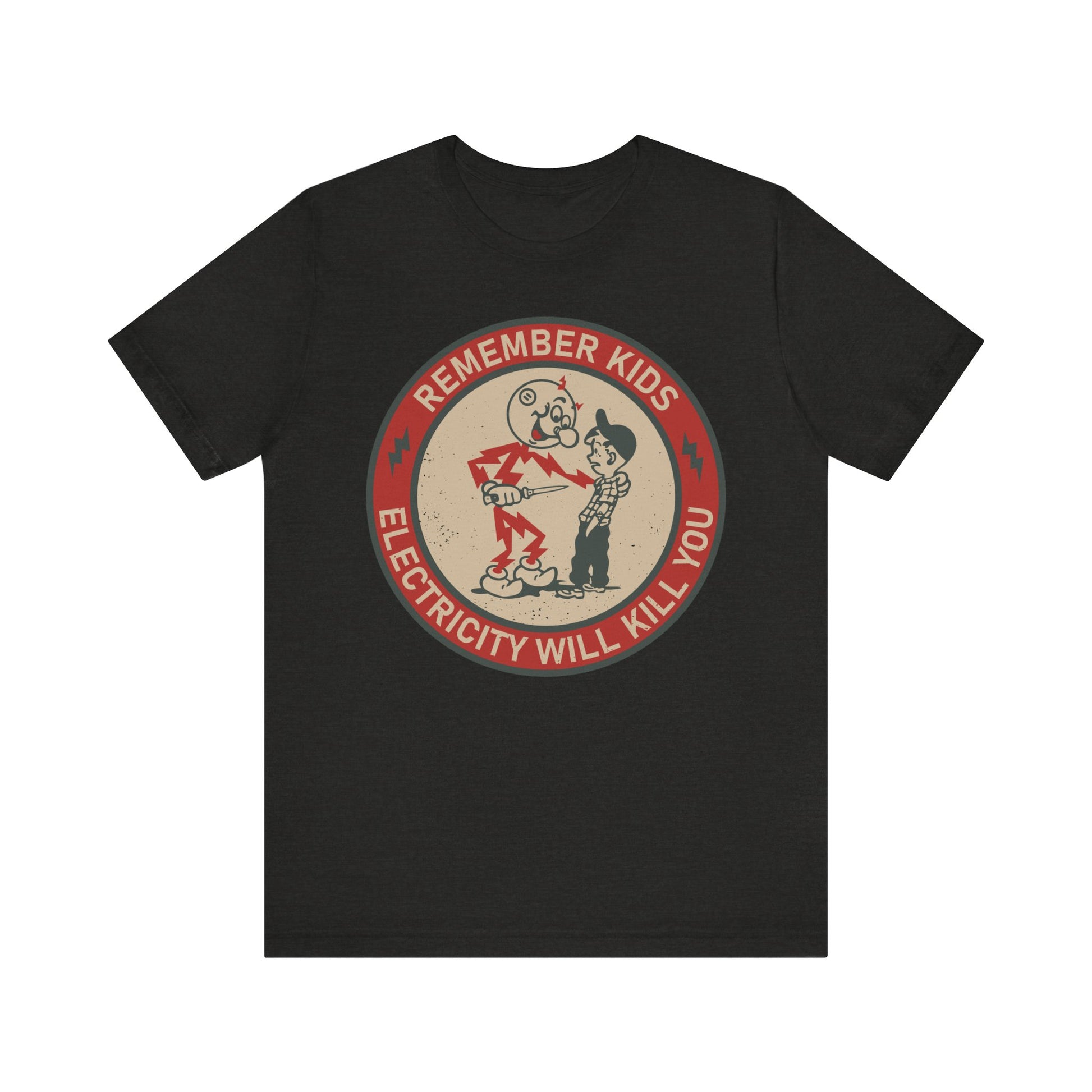 Electricity Will Kill You T-Shirt | Nerd Shirt Club
