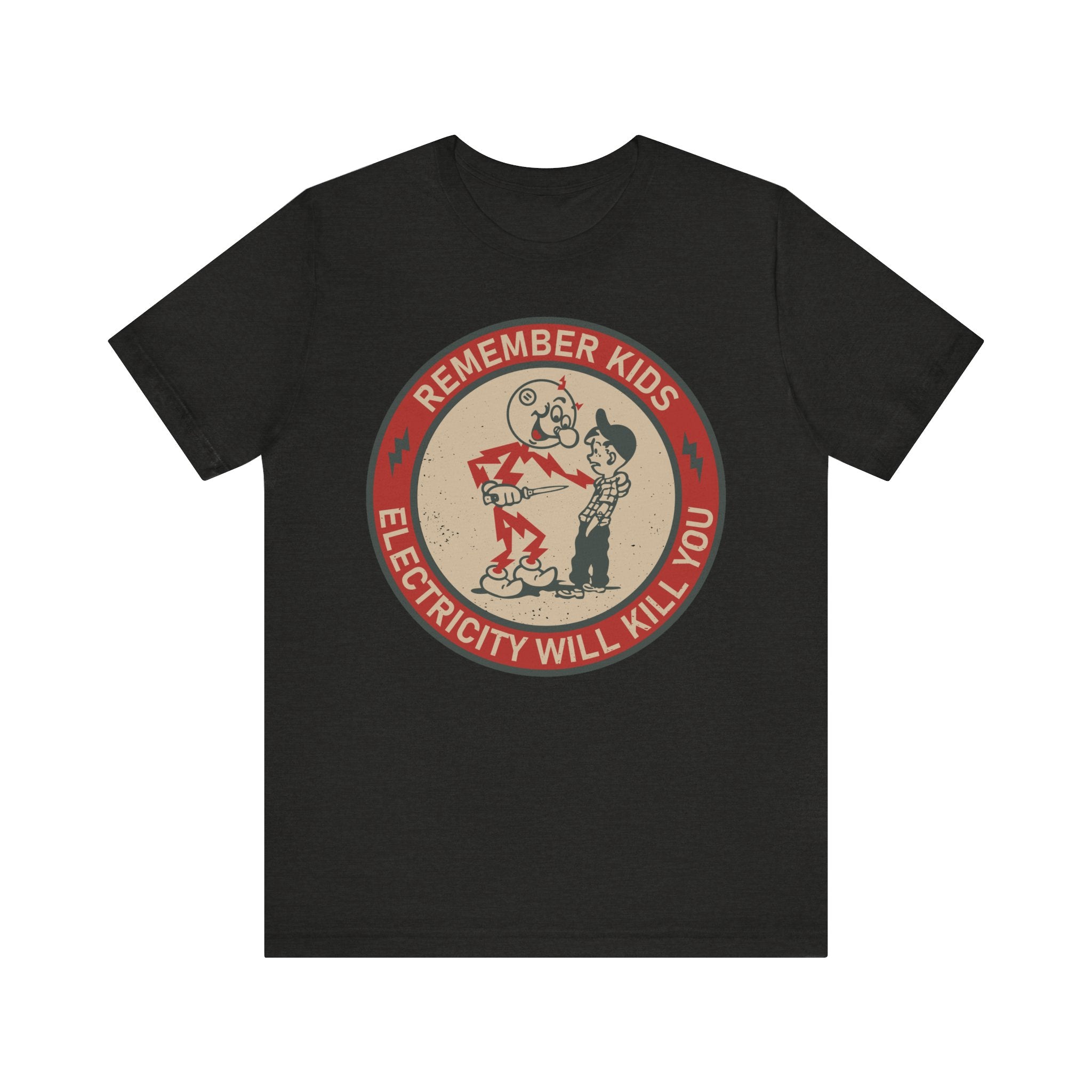 Electricity Will Kill You T-Shirt | Nerd Shirt Club