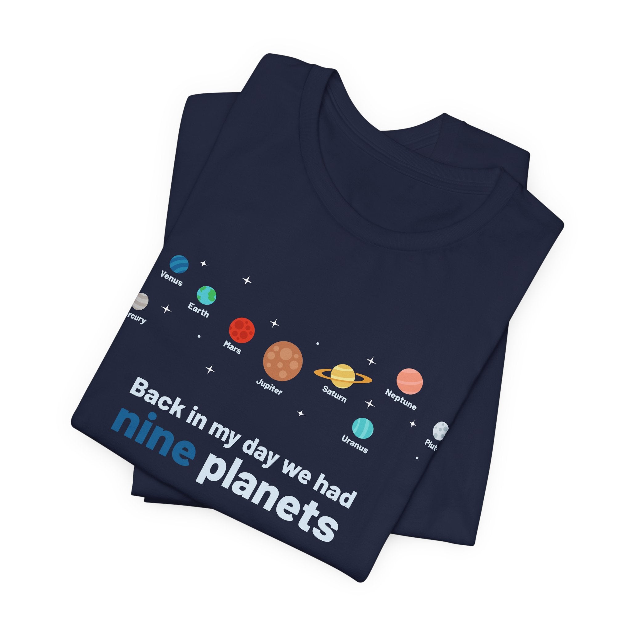 Back In My Day There Were Nine Planets T-Shirt | Nerd Shirt Club