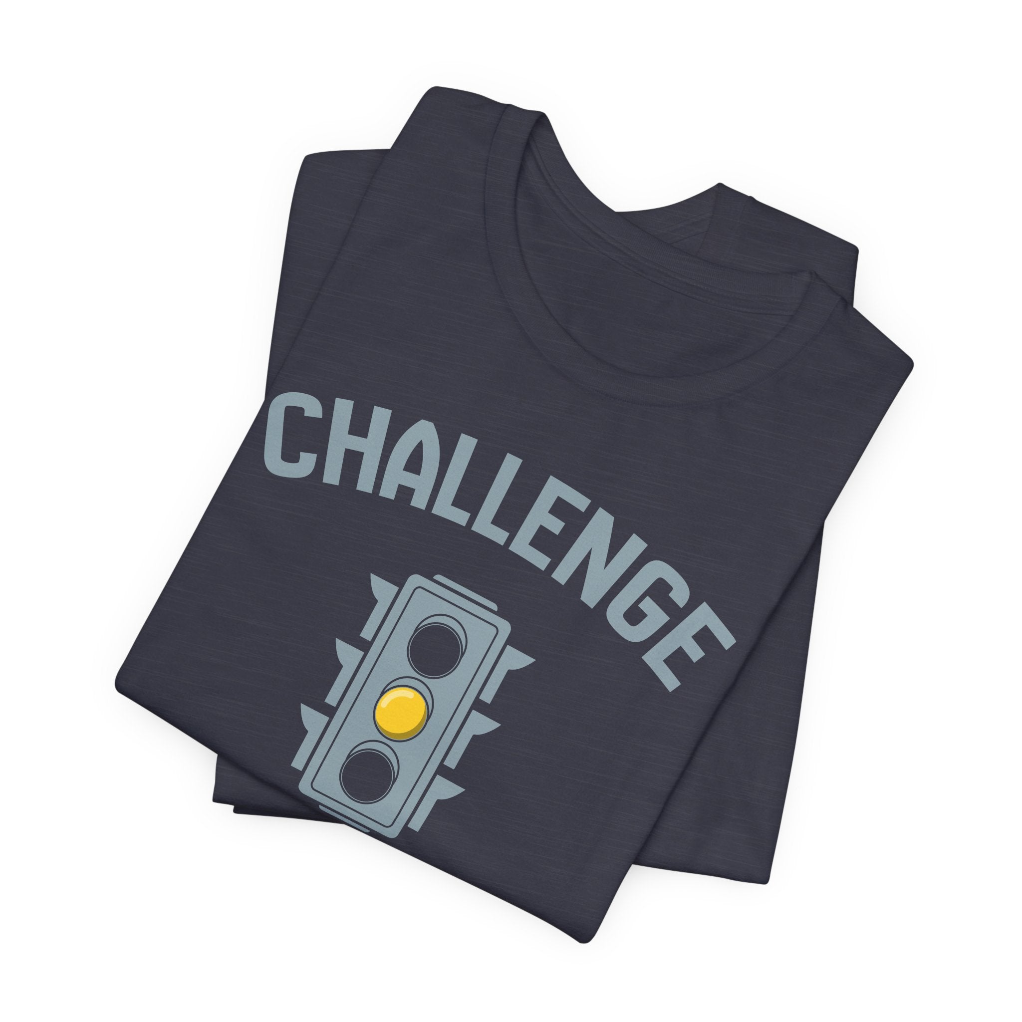 Challenge Accepted T-Shirt