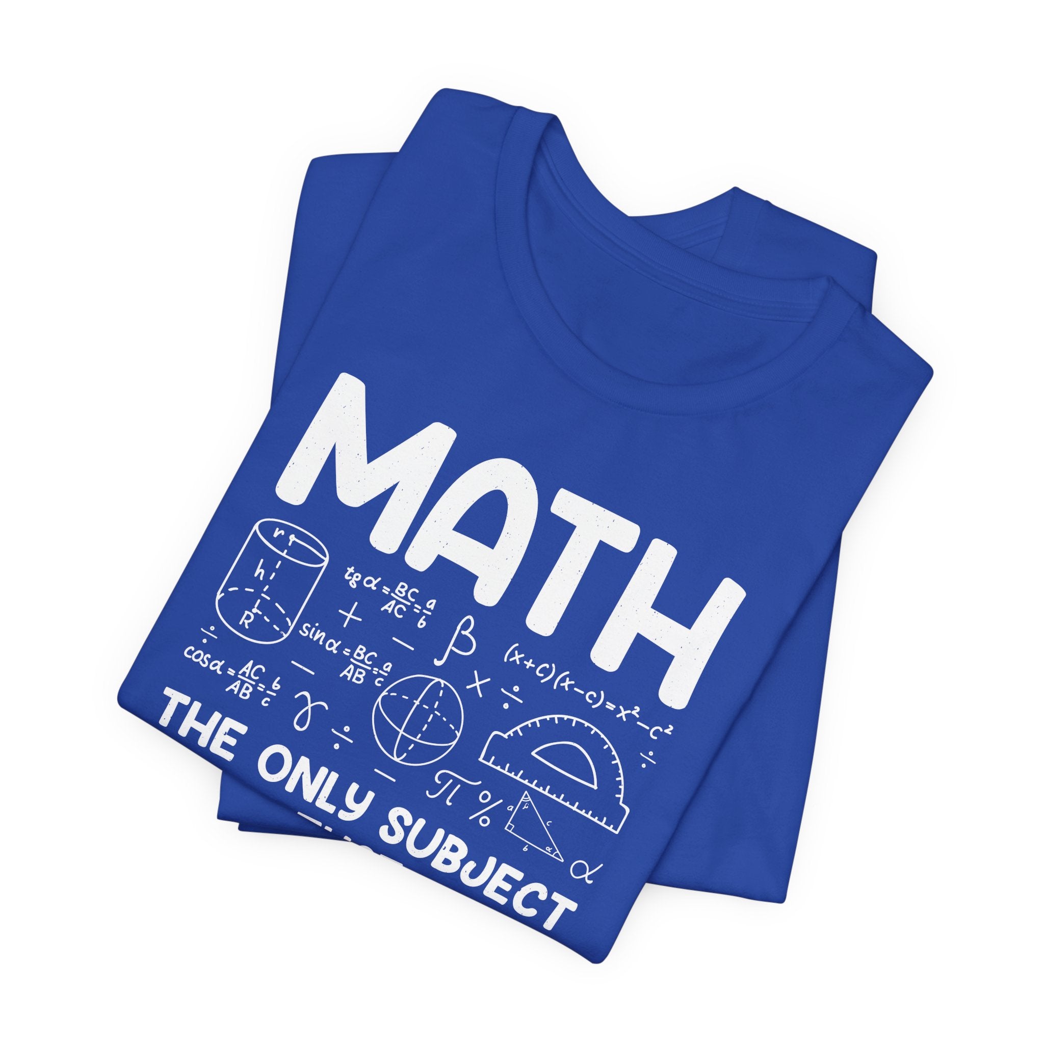 Math: The Only Subject That Counts T-Shirt | Nerd Shirt Club