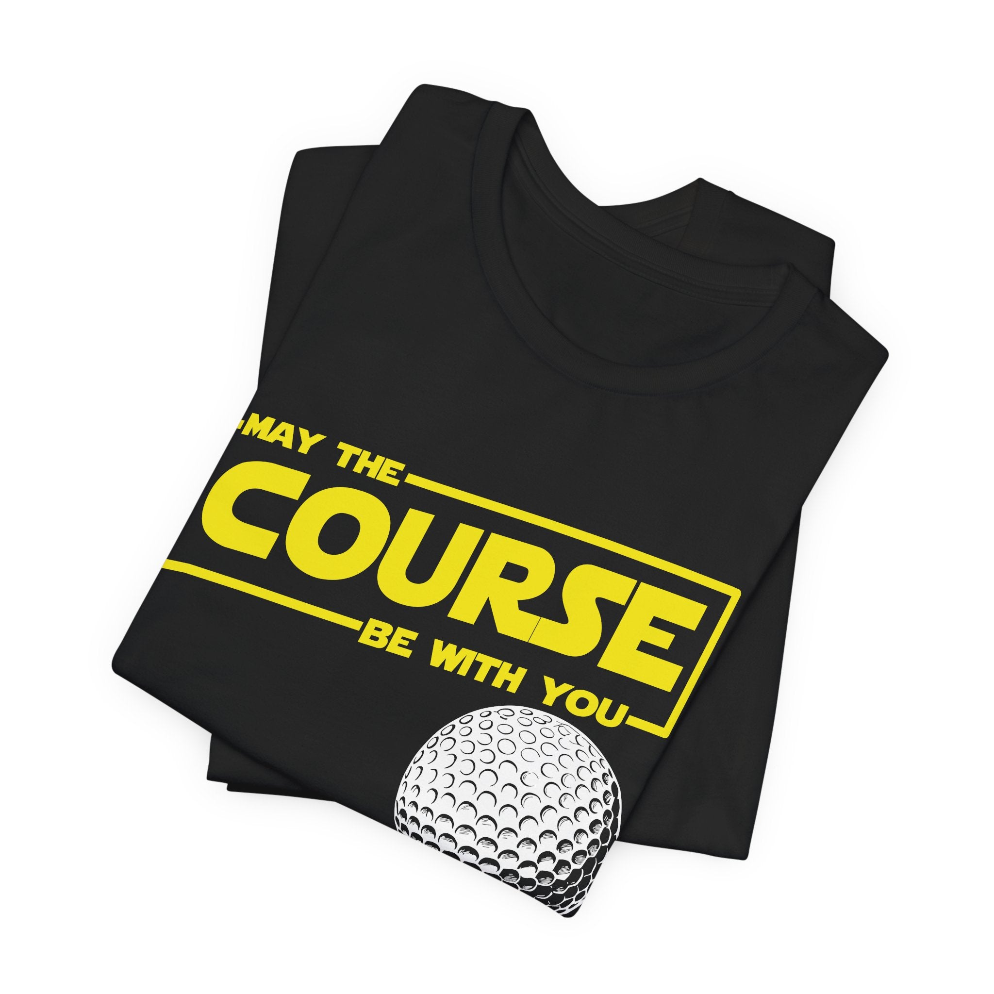 May the Course Be With You T-Shirt