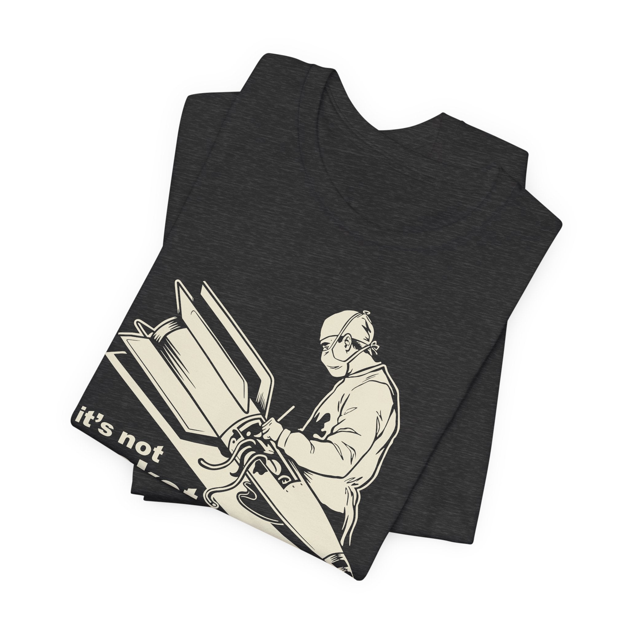 It's Not Rocket Surgery T-Shirt