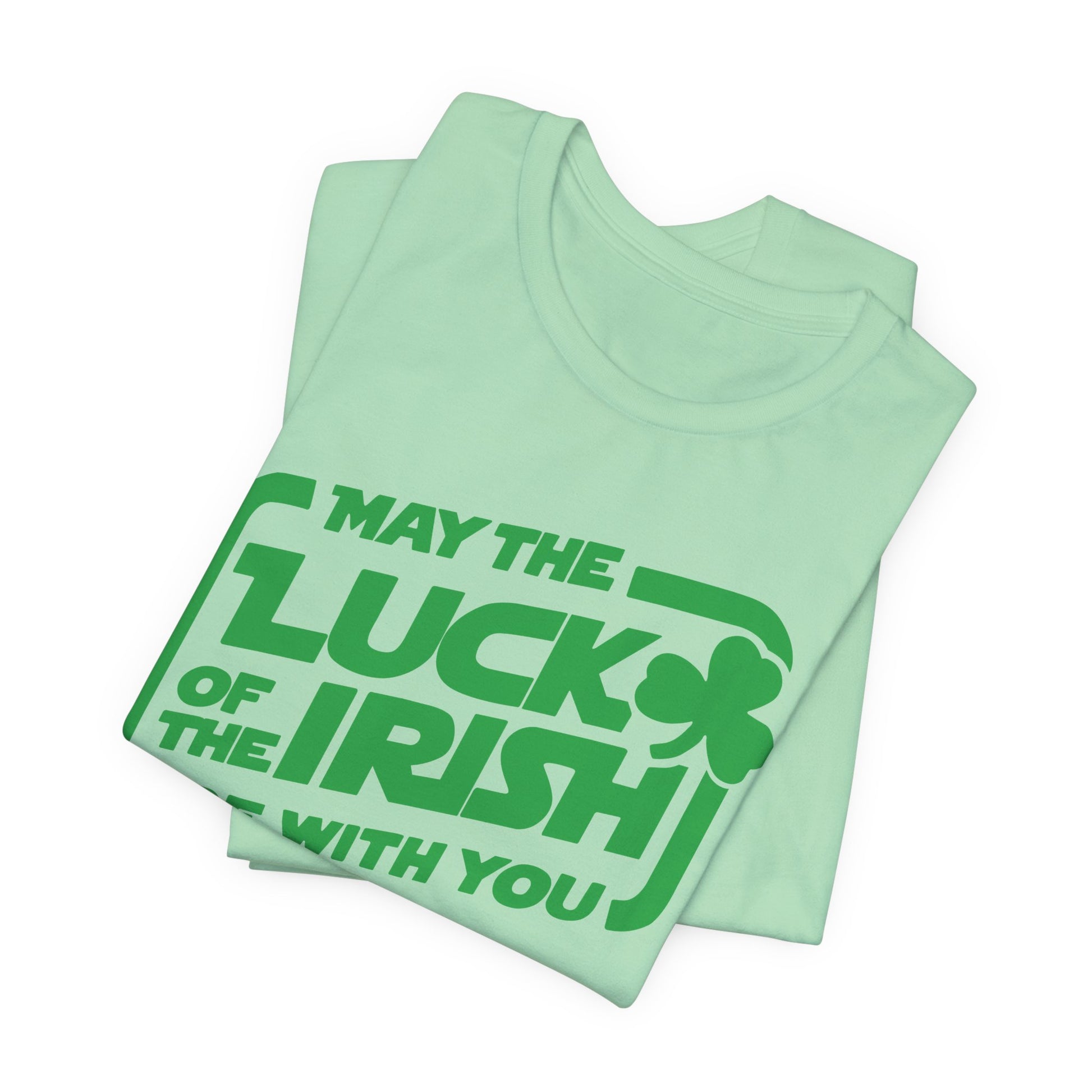 May the Luck of the Irish Be With You T-Shirt