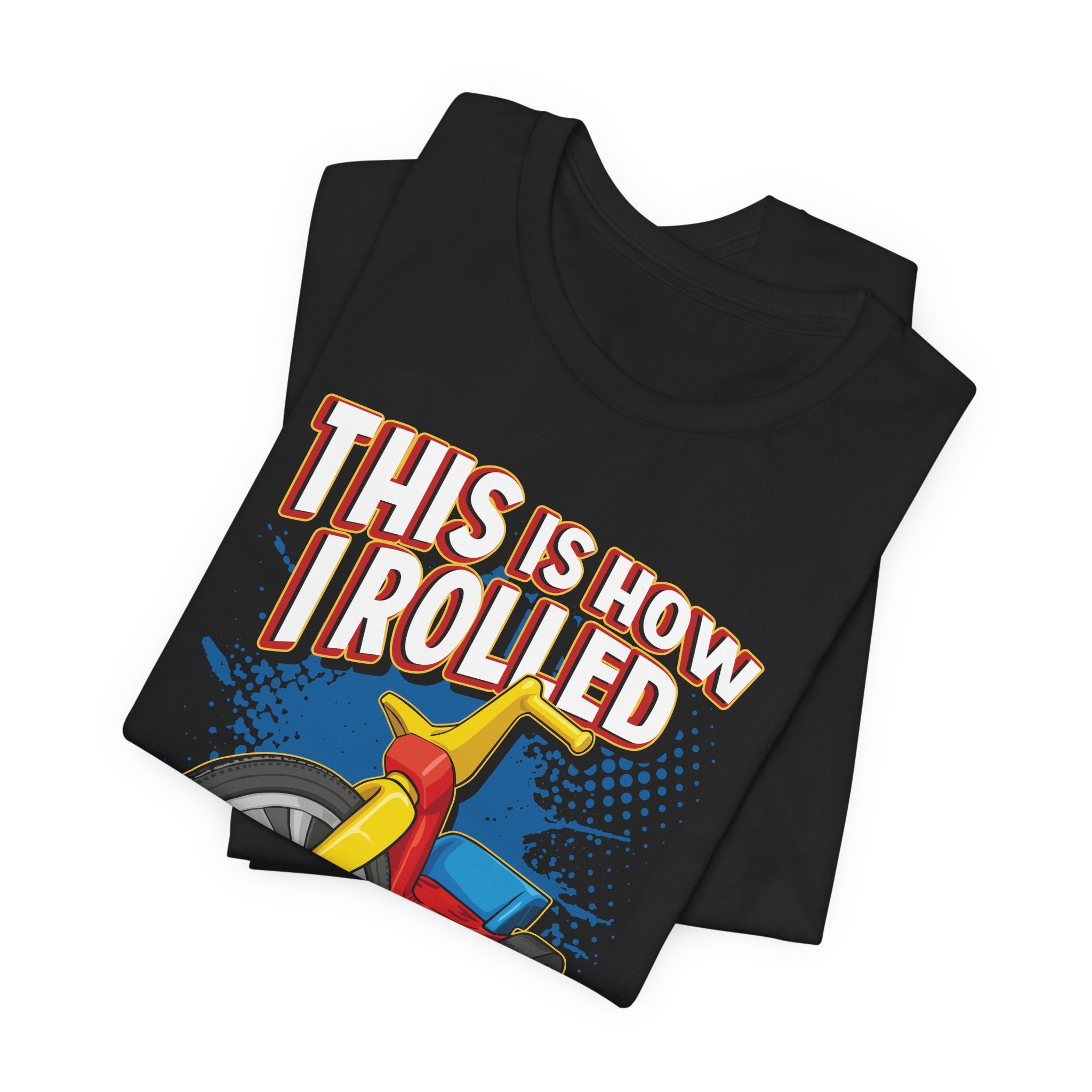 This is How I Rolled T-Shirt