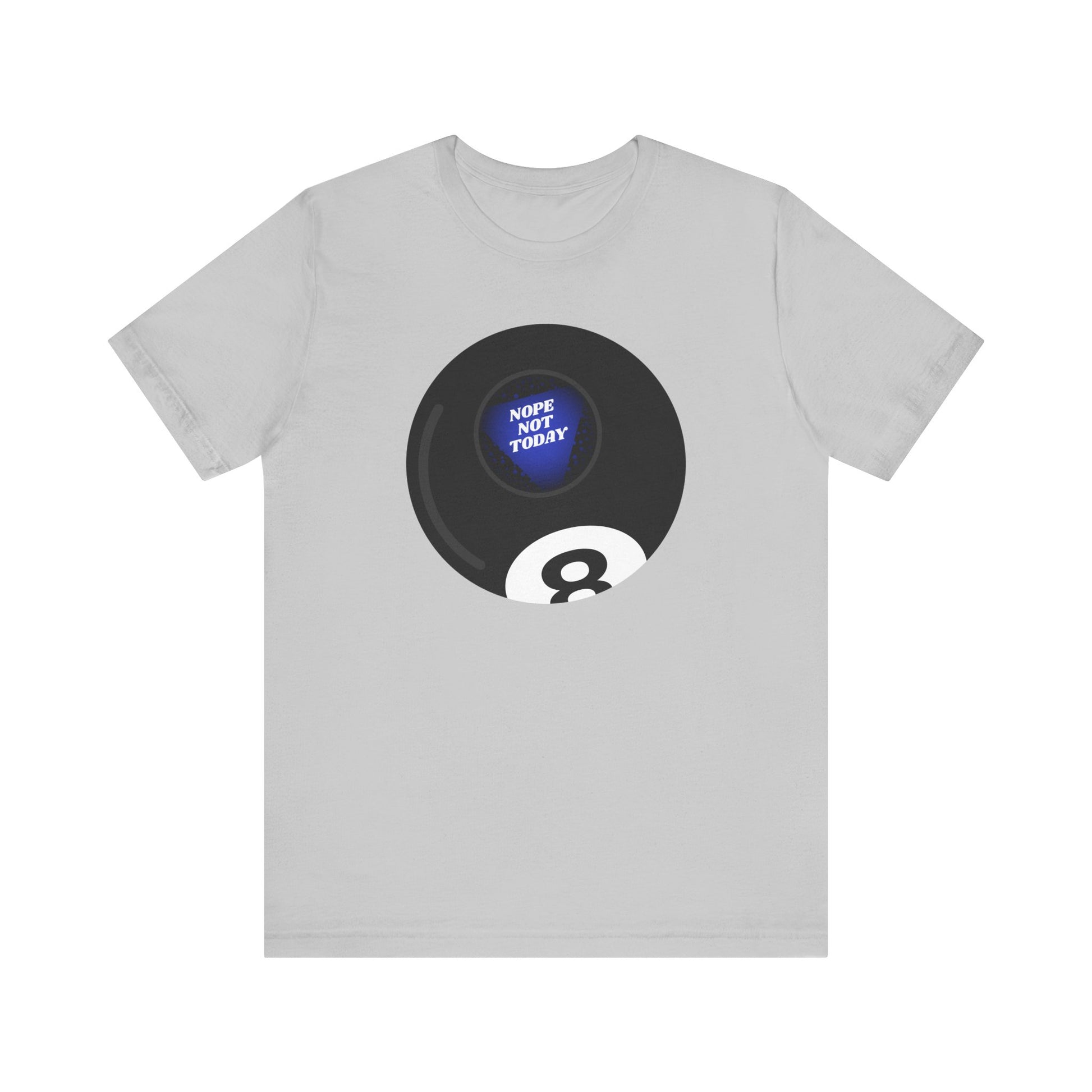 Magic 8-Ball "Nope, Not Today" T-Shirt | Nerd Shirt Club