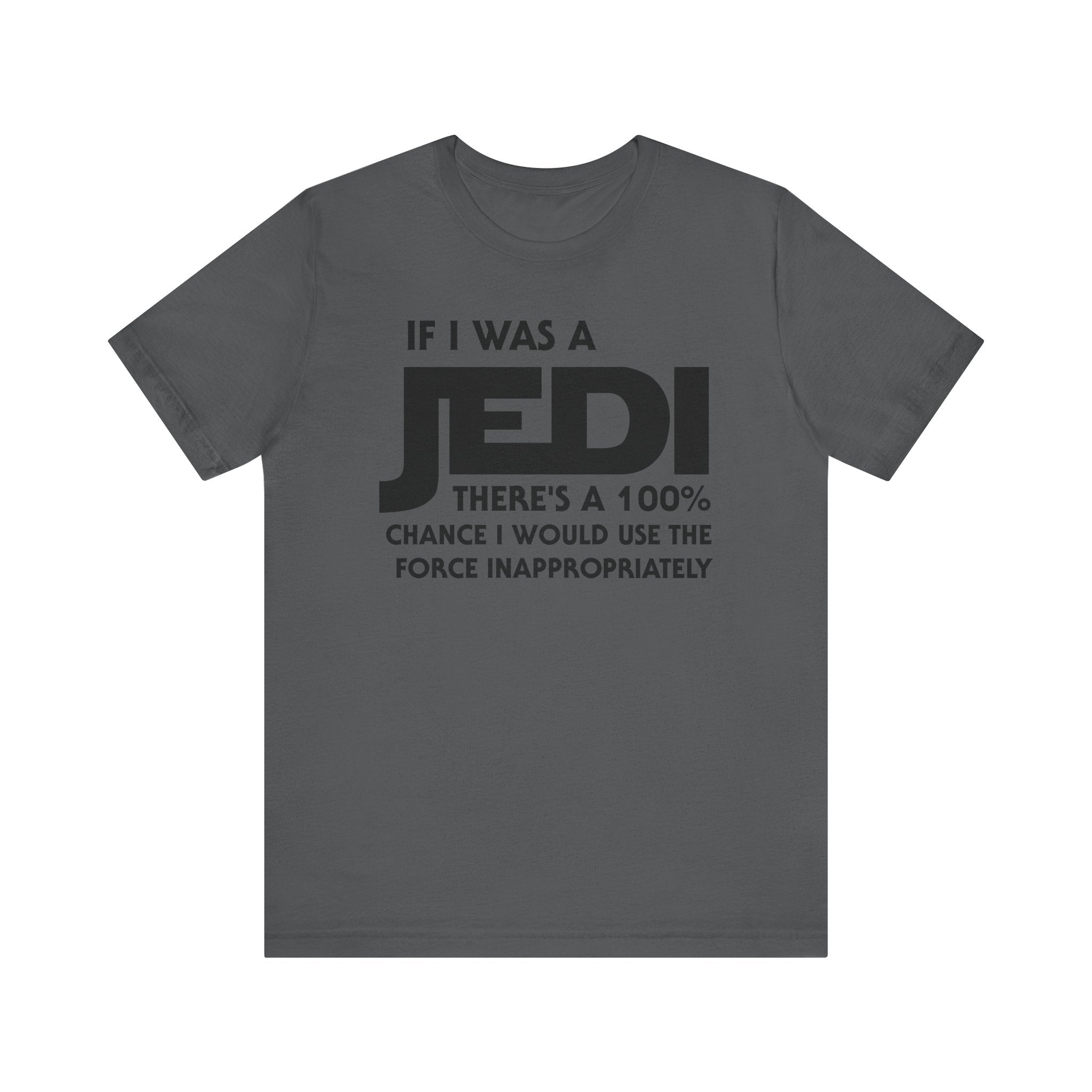 If I Was a Jedi T-Shirt