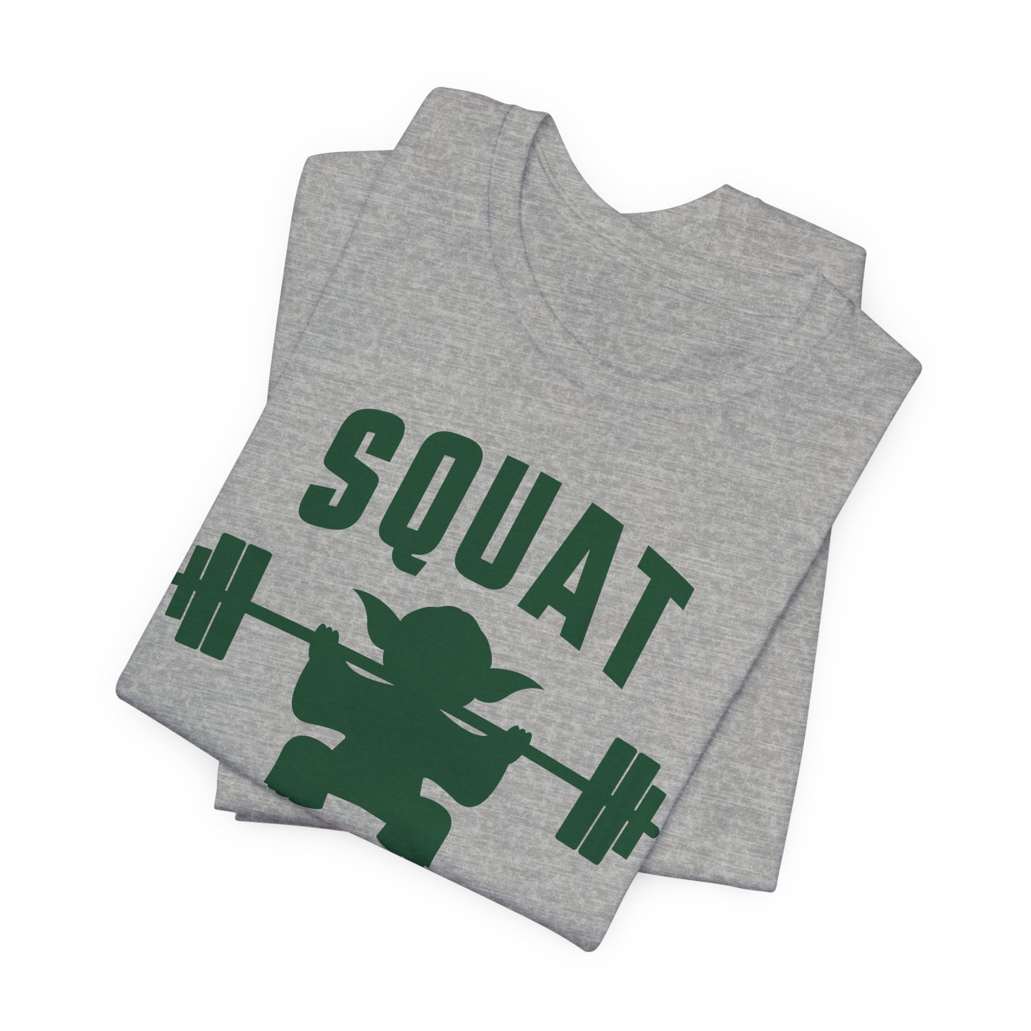 Squat You Must T-Shirt | Nerd Shirt Club