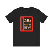 Insert Coin to Play T-Shirt | Nerd Shirt Club