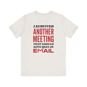 Should Have Been An Email T-Shirt | Nerd Shirt Club