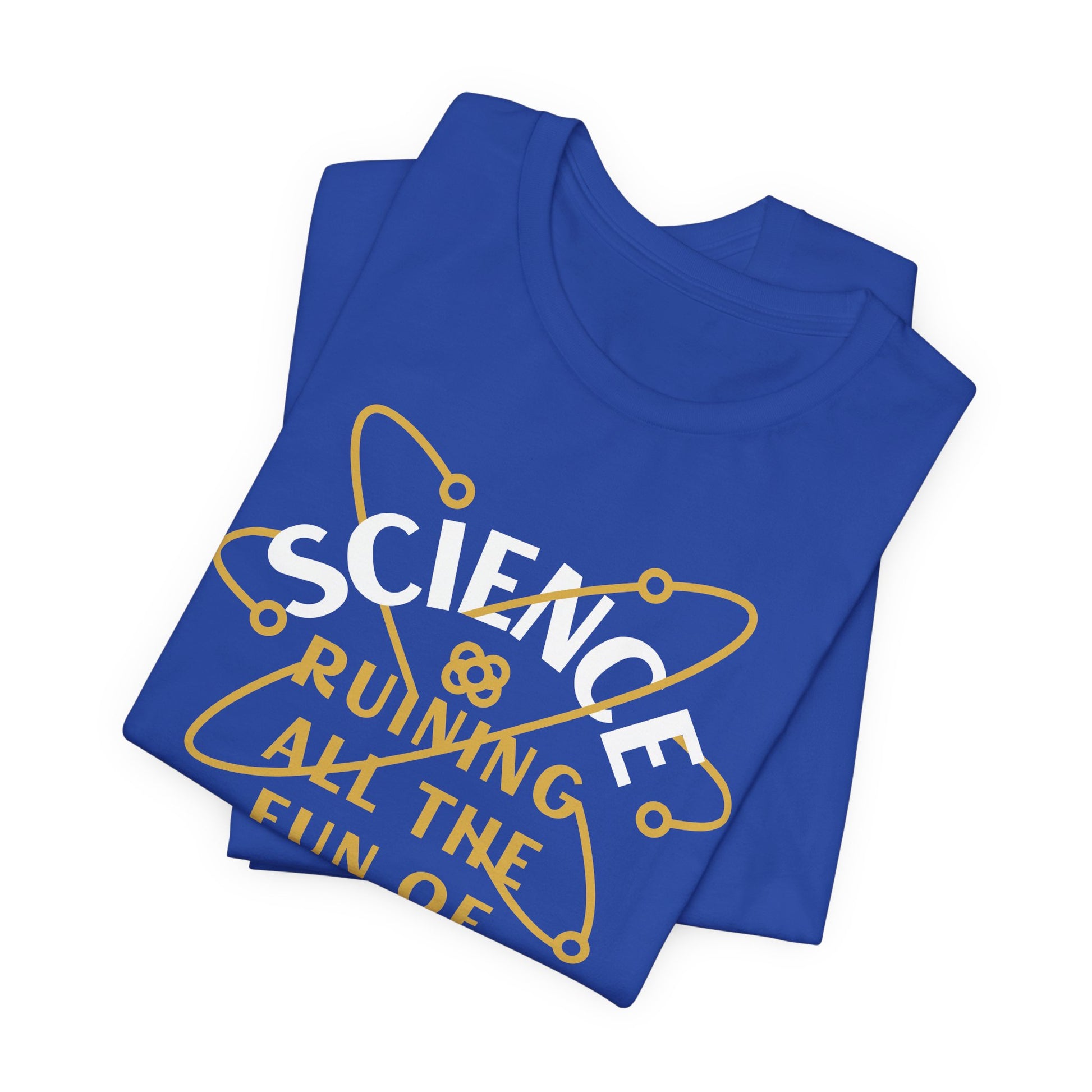 Science Taking All the Fun Out of Guessing T-Shirt | Nerd Shirt Club
