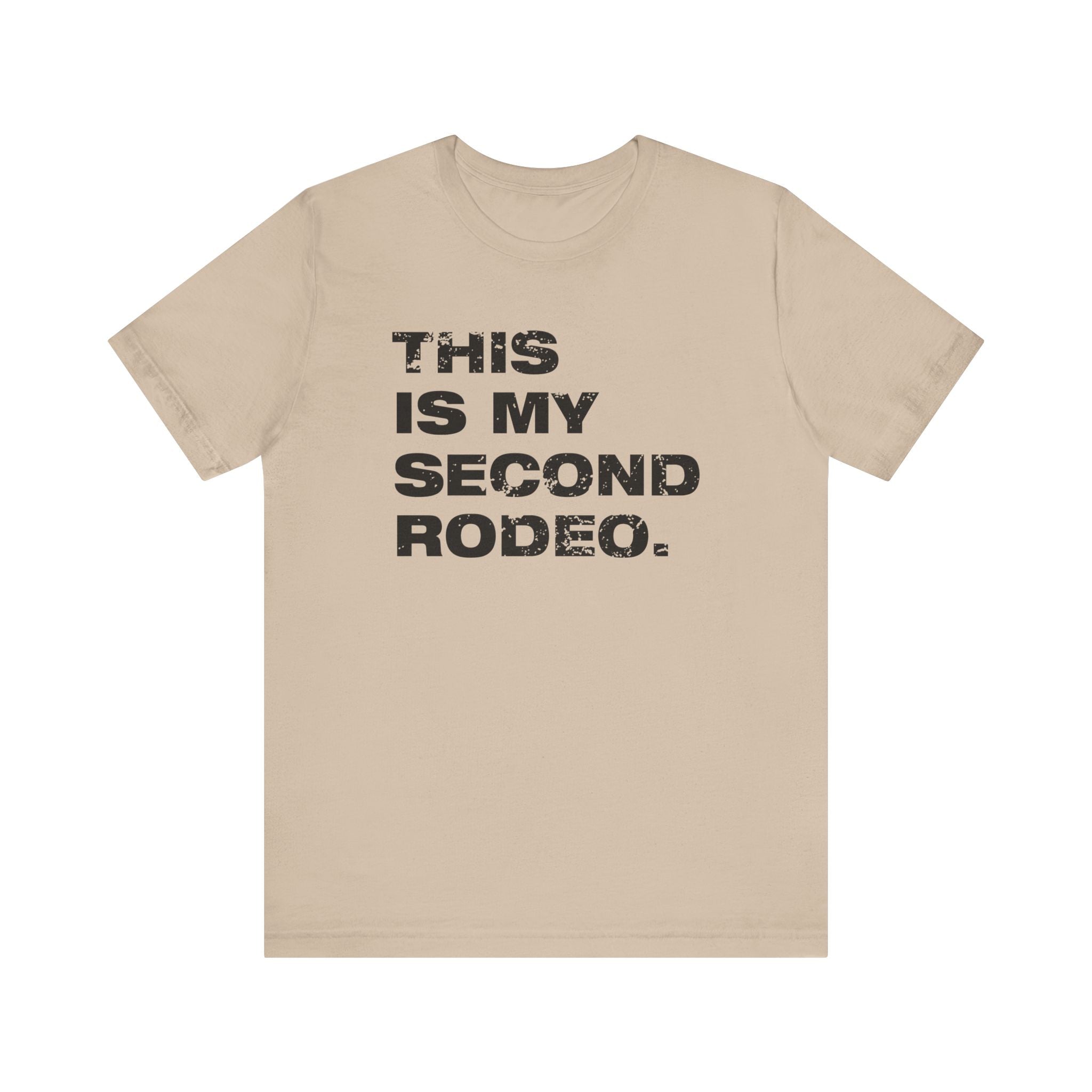 This Is My Second Rodeo T‑Shirt