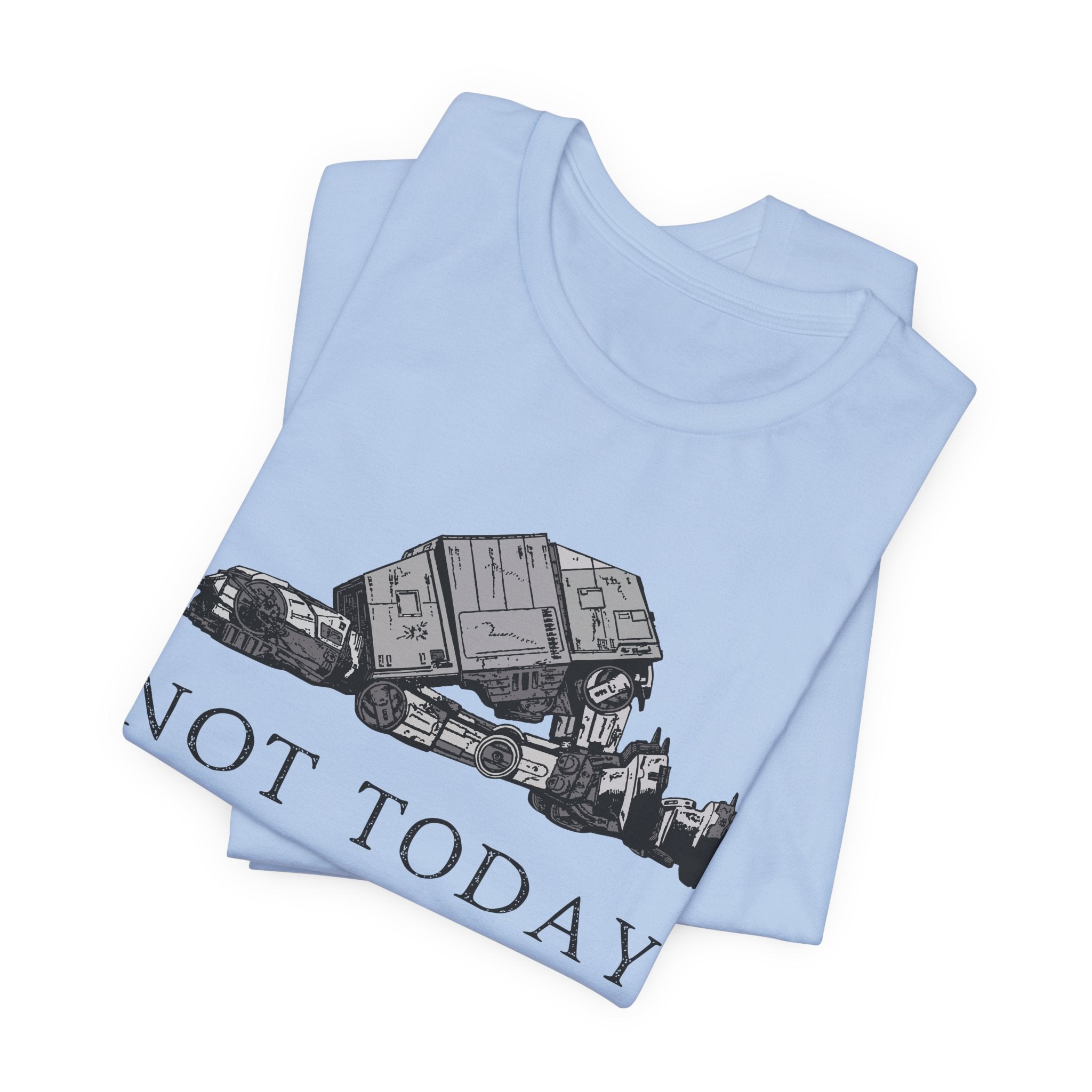 Not Today AT-AT T-Shirt