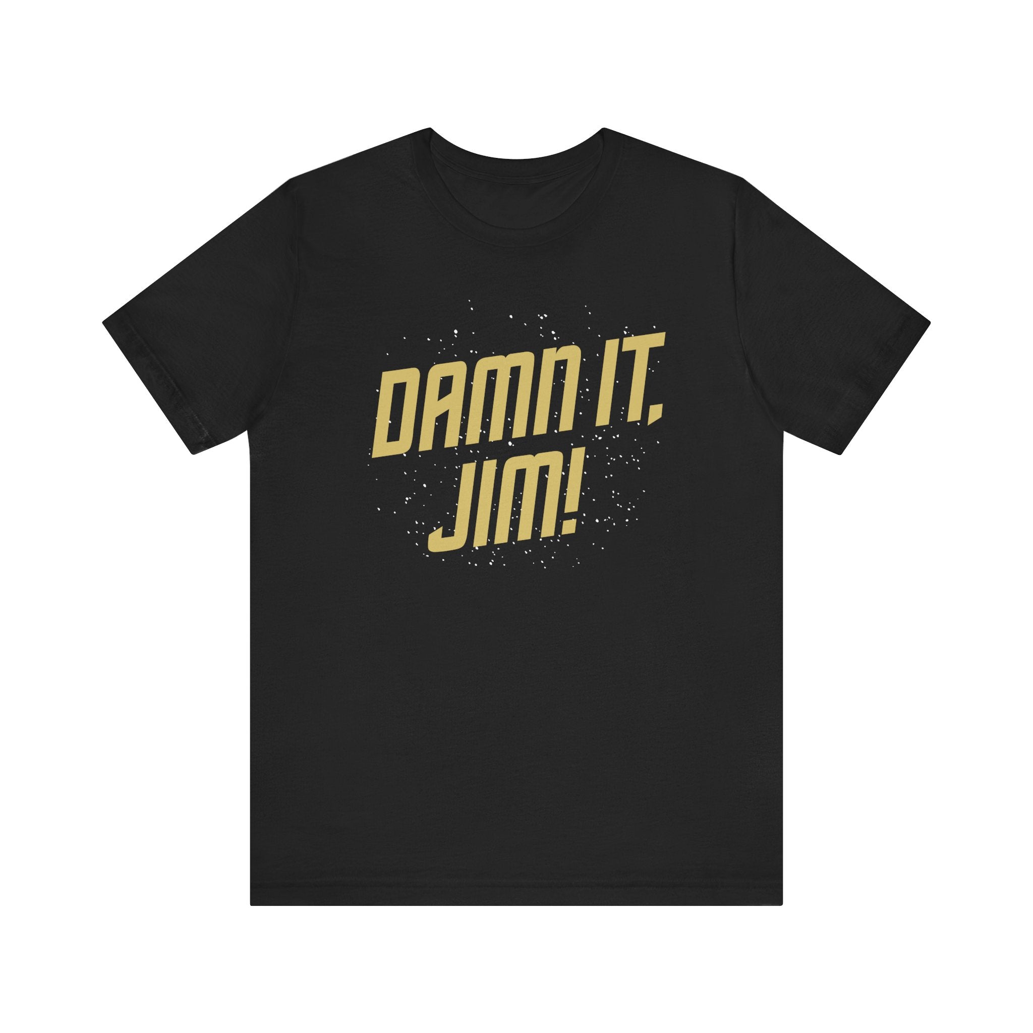 Damn It, Jim! T‑Shirt
