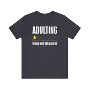 Adulting Would Not Recommend T-Shirt | Nerd Shirt Club
