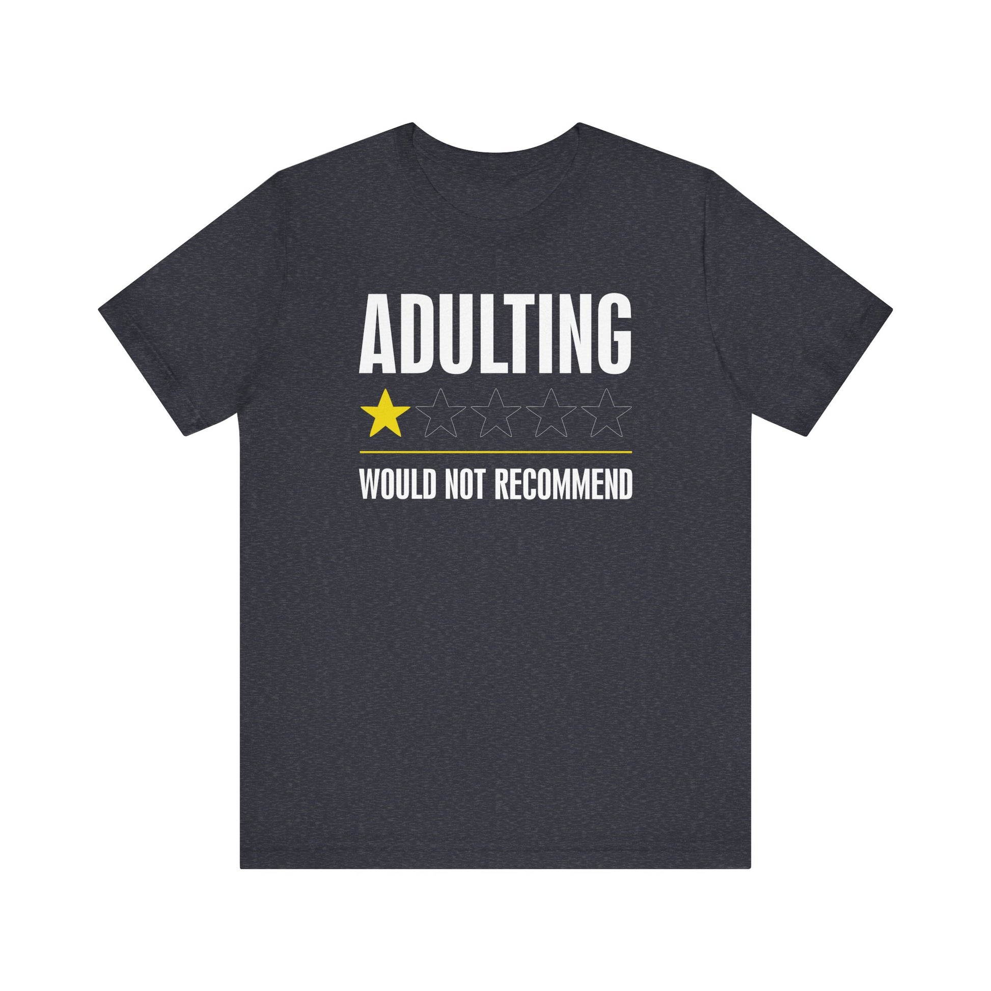 Adulting Would Not Recommend T-Shirt | Nerd Shirt Club