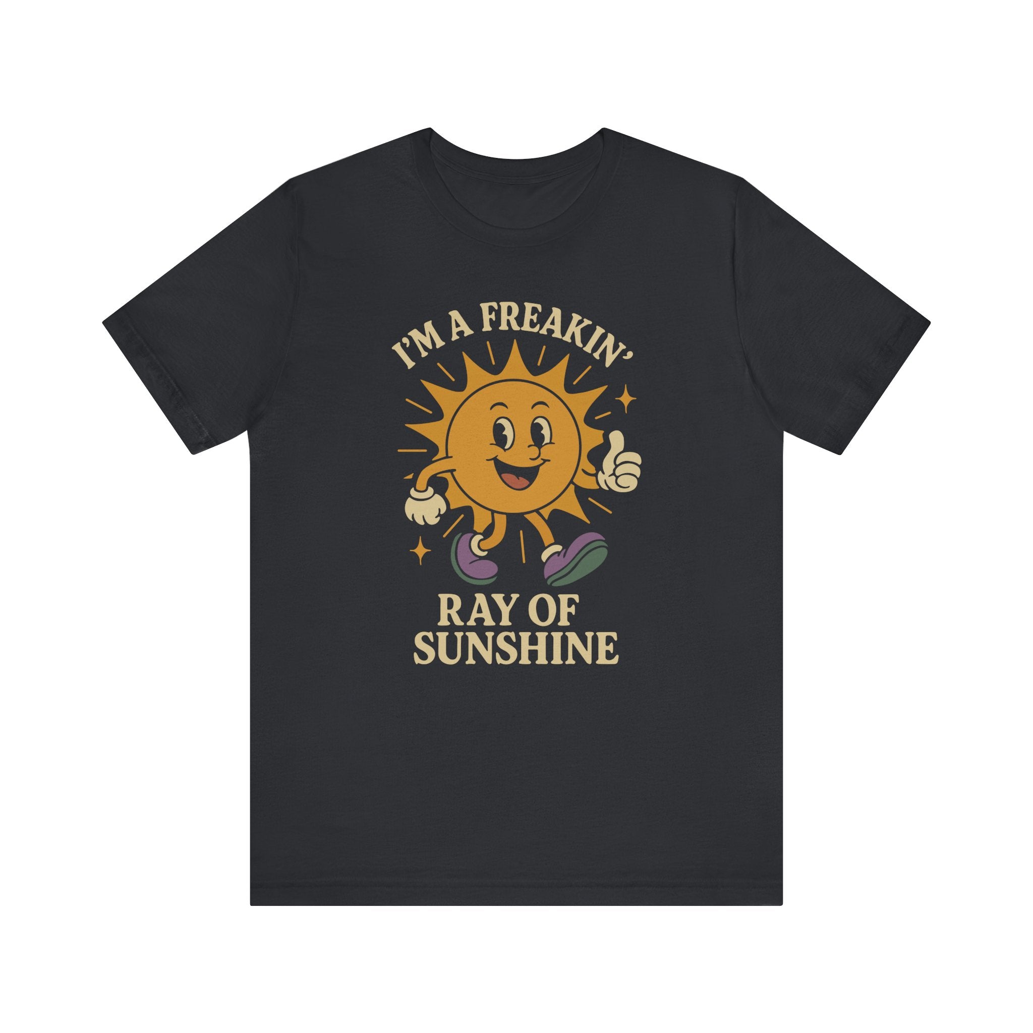 I'm a Freakin Ray of Sunshine T-Shirt | Nerd Shirt Club