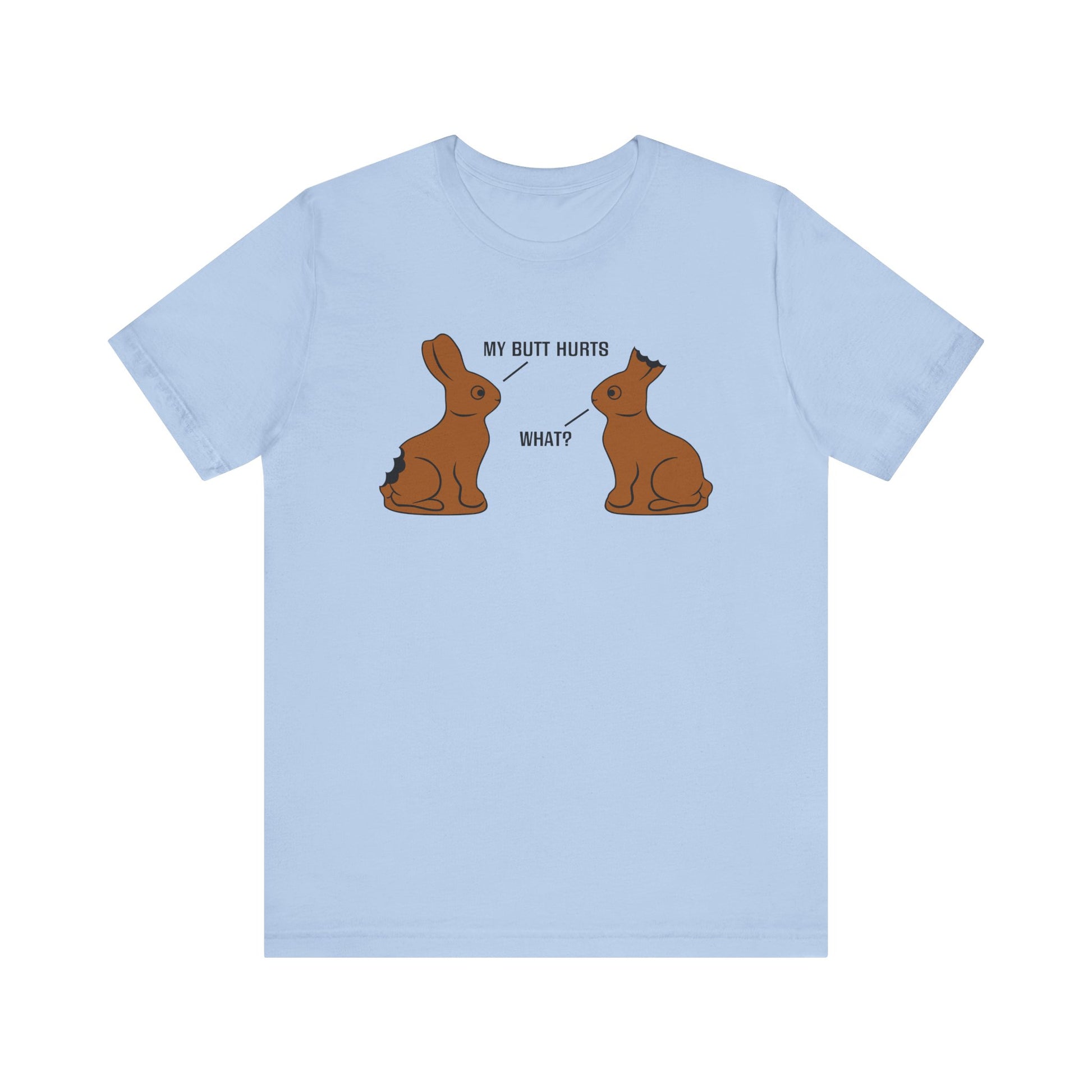 My Butt Hurts T-Shirt | Nerd Shirt Club