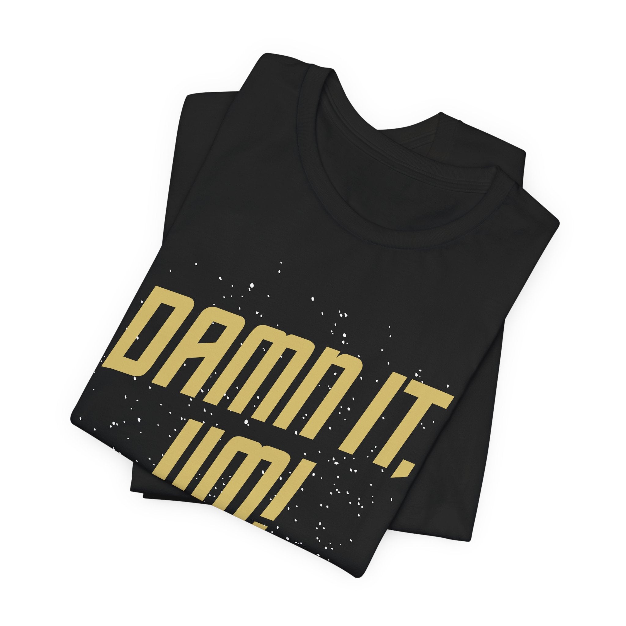 Damn It, Jim! T‑Shirt