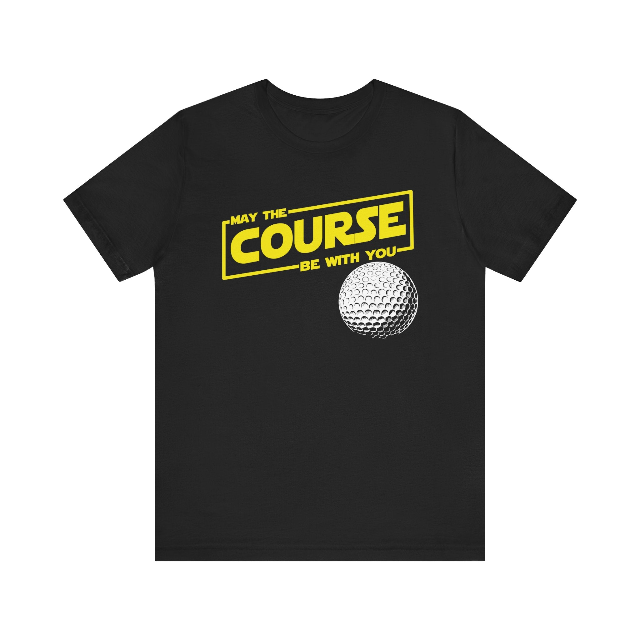 May the Course Be With You T-Shirt