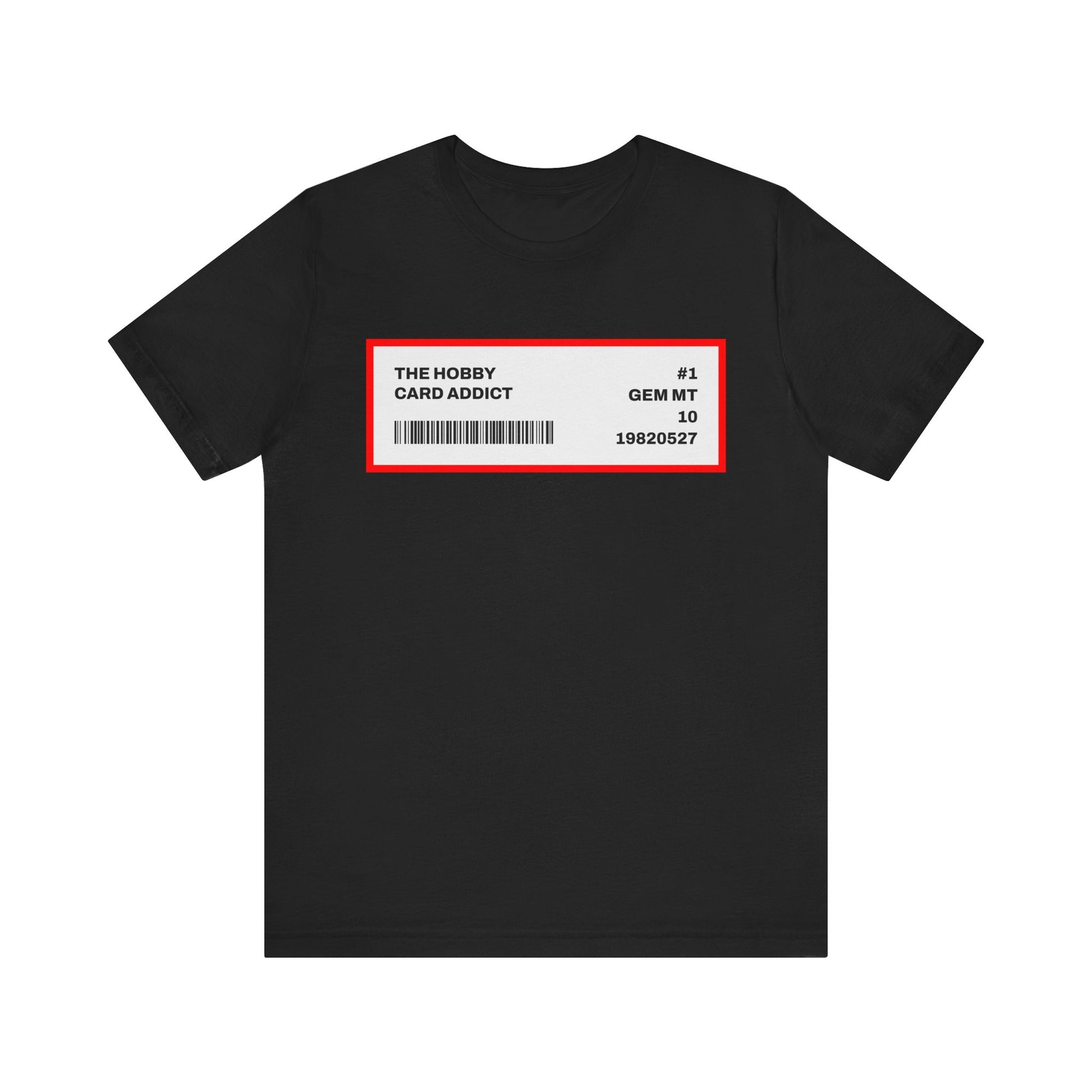 The Hobby Card Addict T-Shirt | Nerd Shirt Club