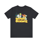 Because Science T-Shirt