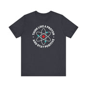 Think Like a Proton and Stay Positive | Nerd Shirt Club