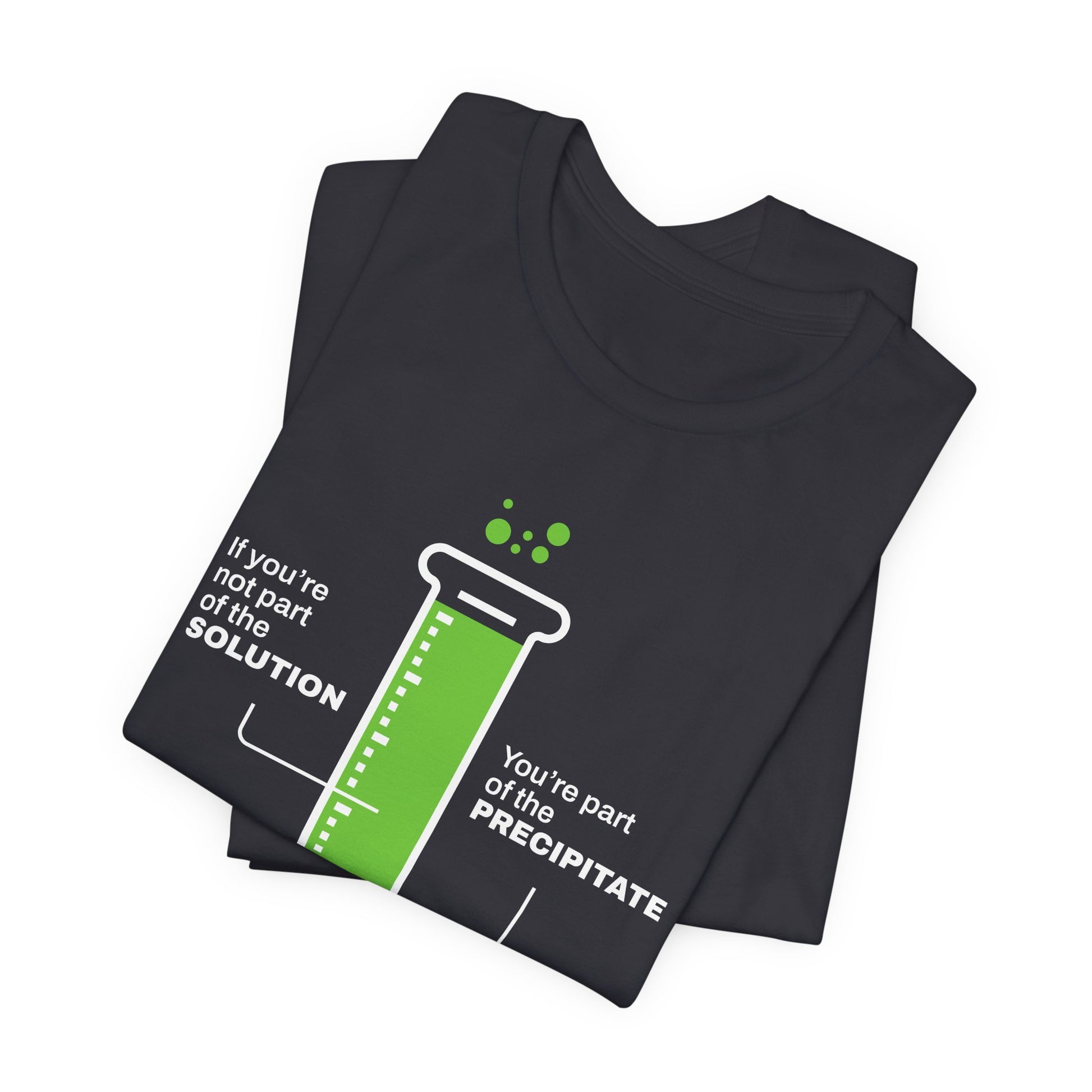 If You're Part of the Solution T-Shirt | Nerd Shirt Club