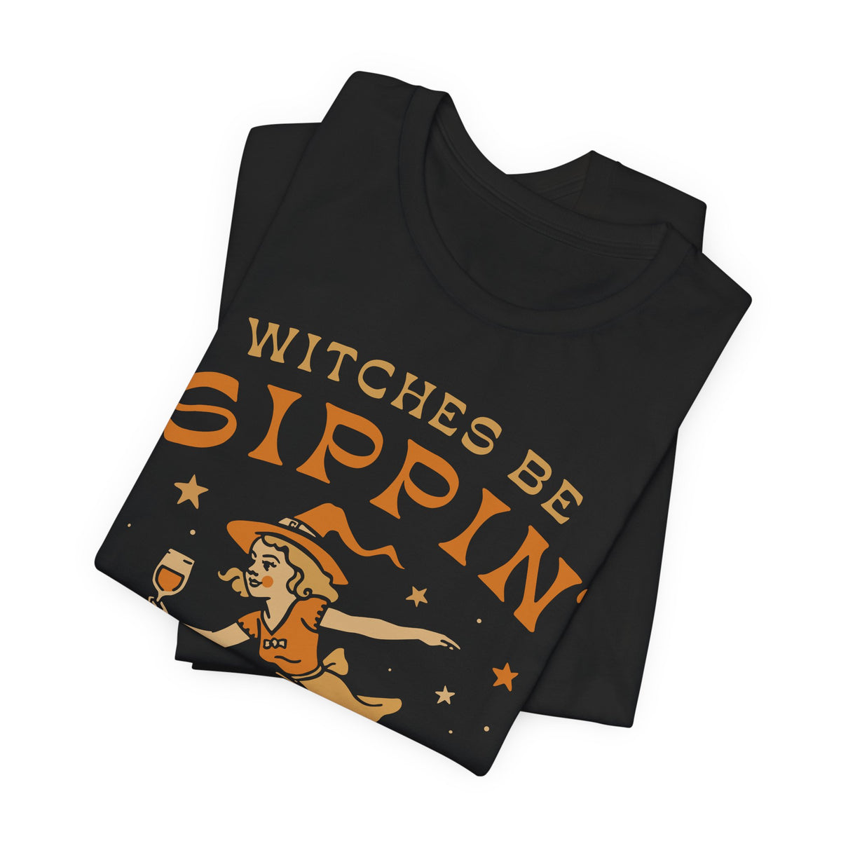 Witches Be Sippin' T-Shirt