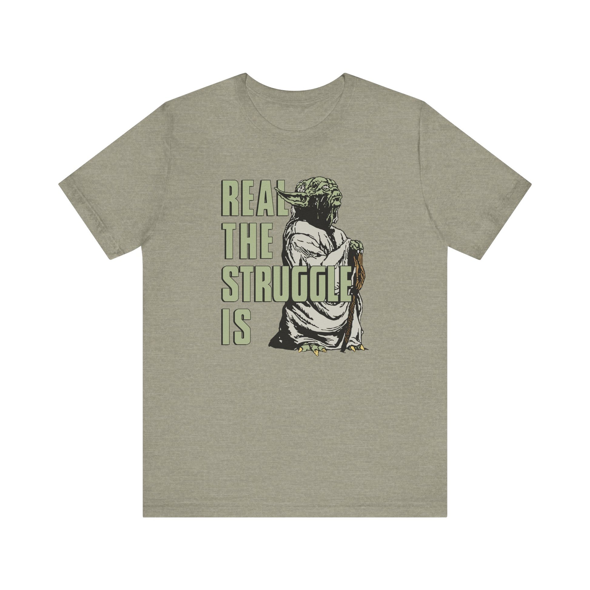 Real The Struggle Is T-Shirt | Nerd Shirt Club