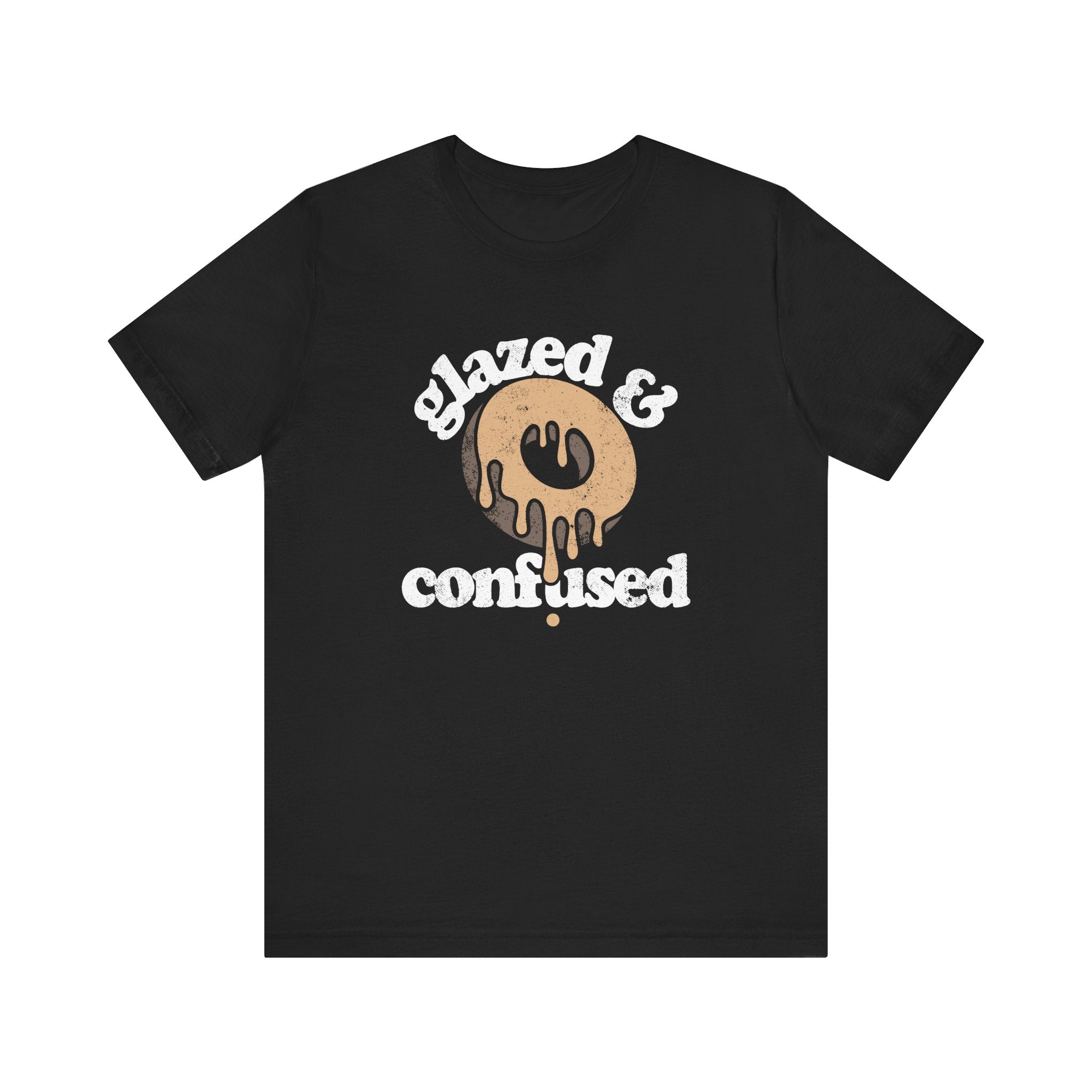 Glazed & Confused T-Shirt