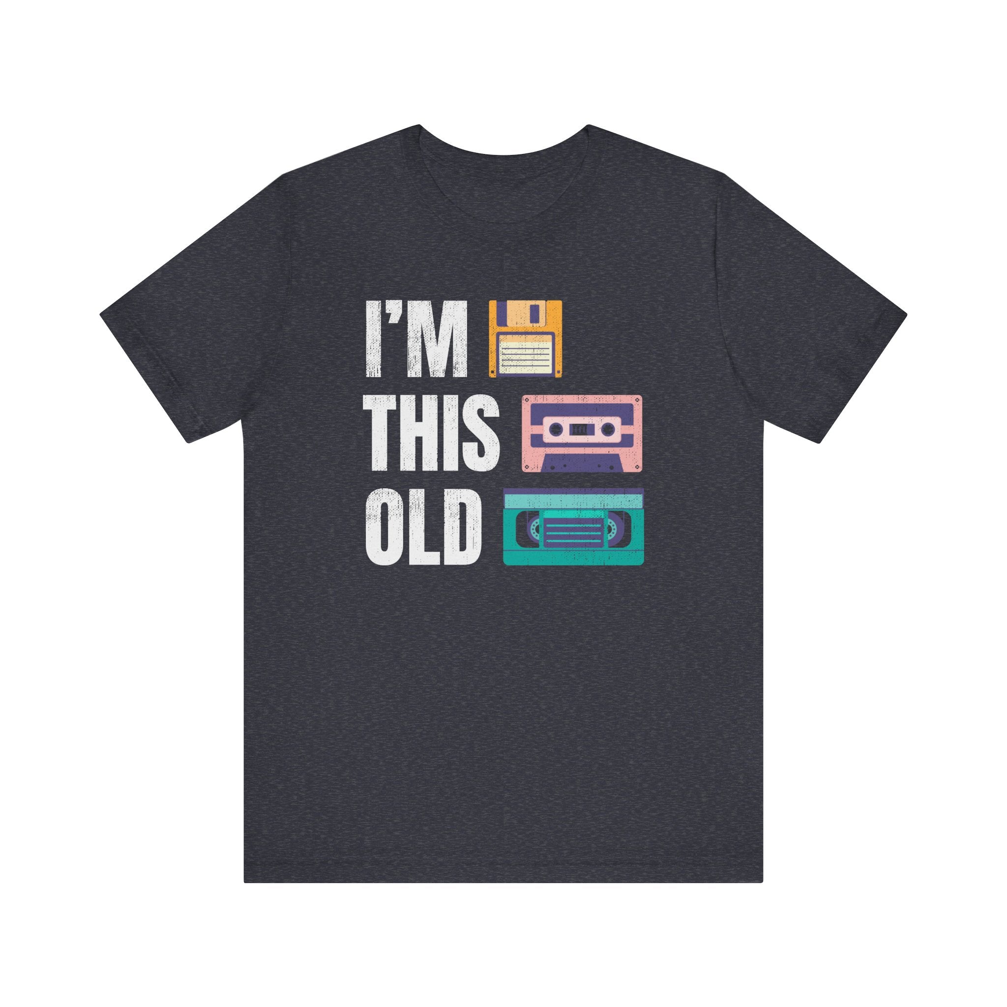 I'm This Old T-Shirt