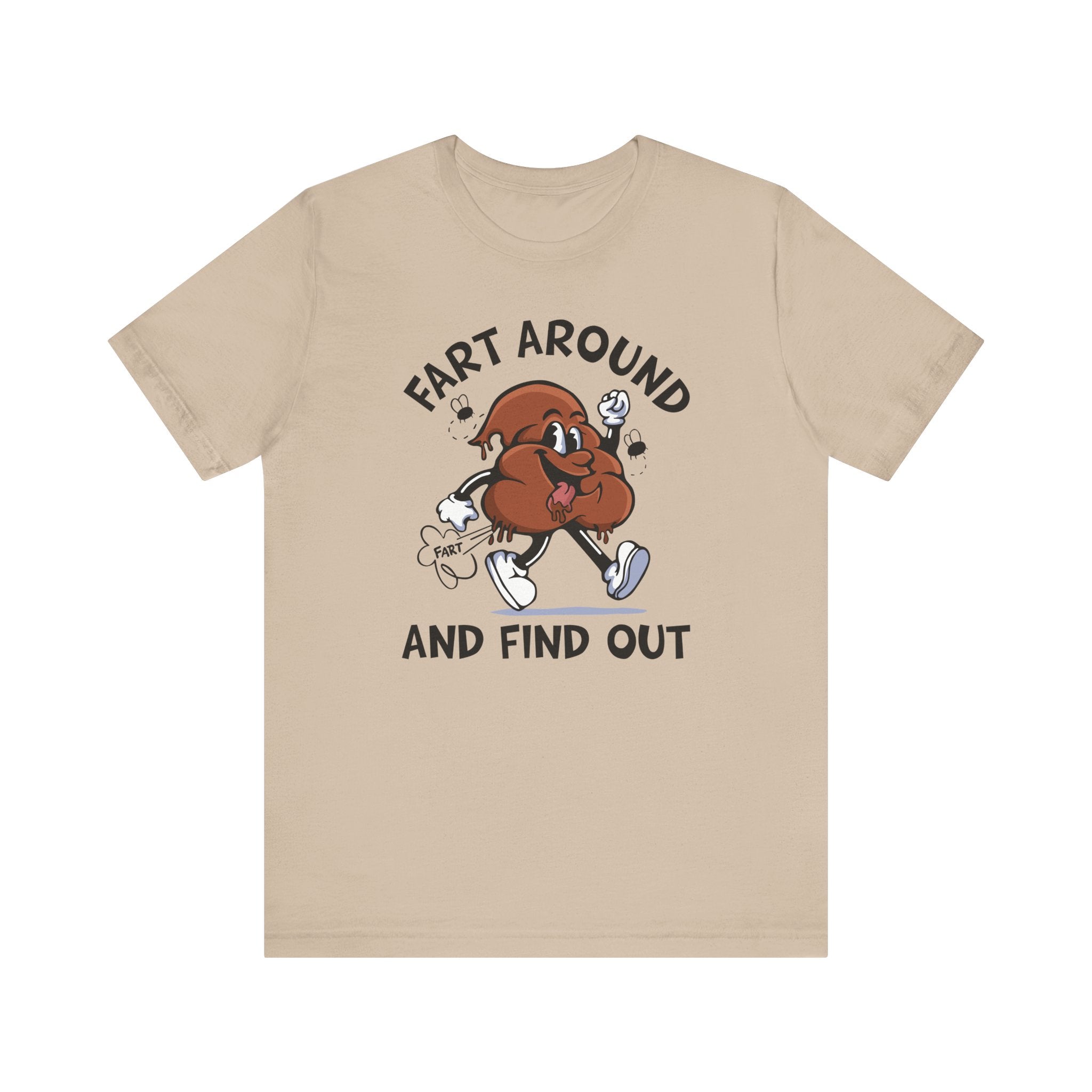 Fart Around and Find Out T-Shirt