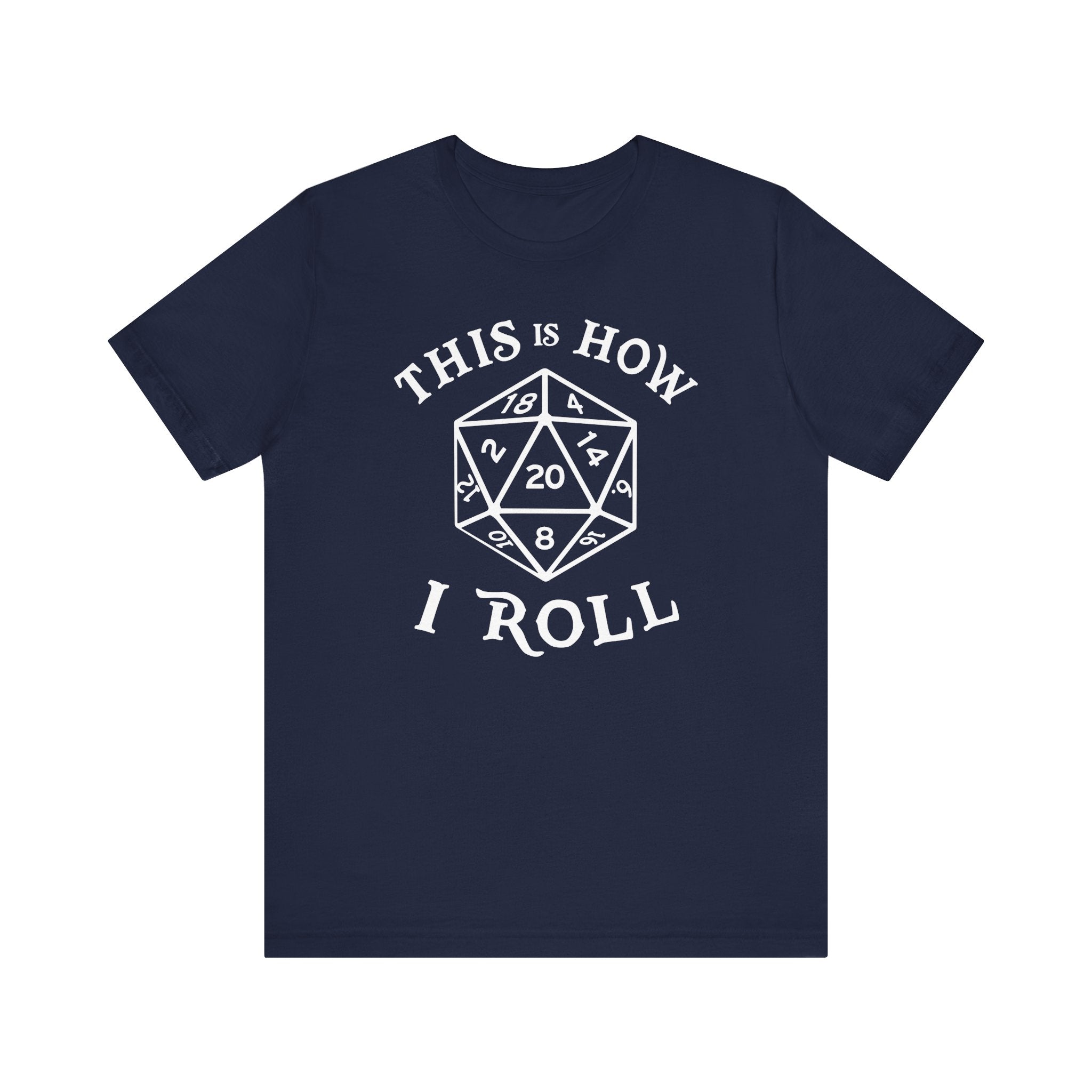d20 This Is How I Roll T-Shirt