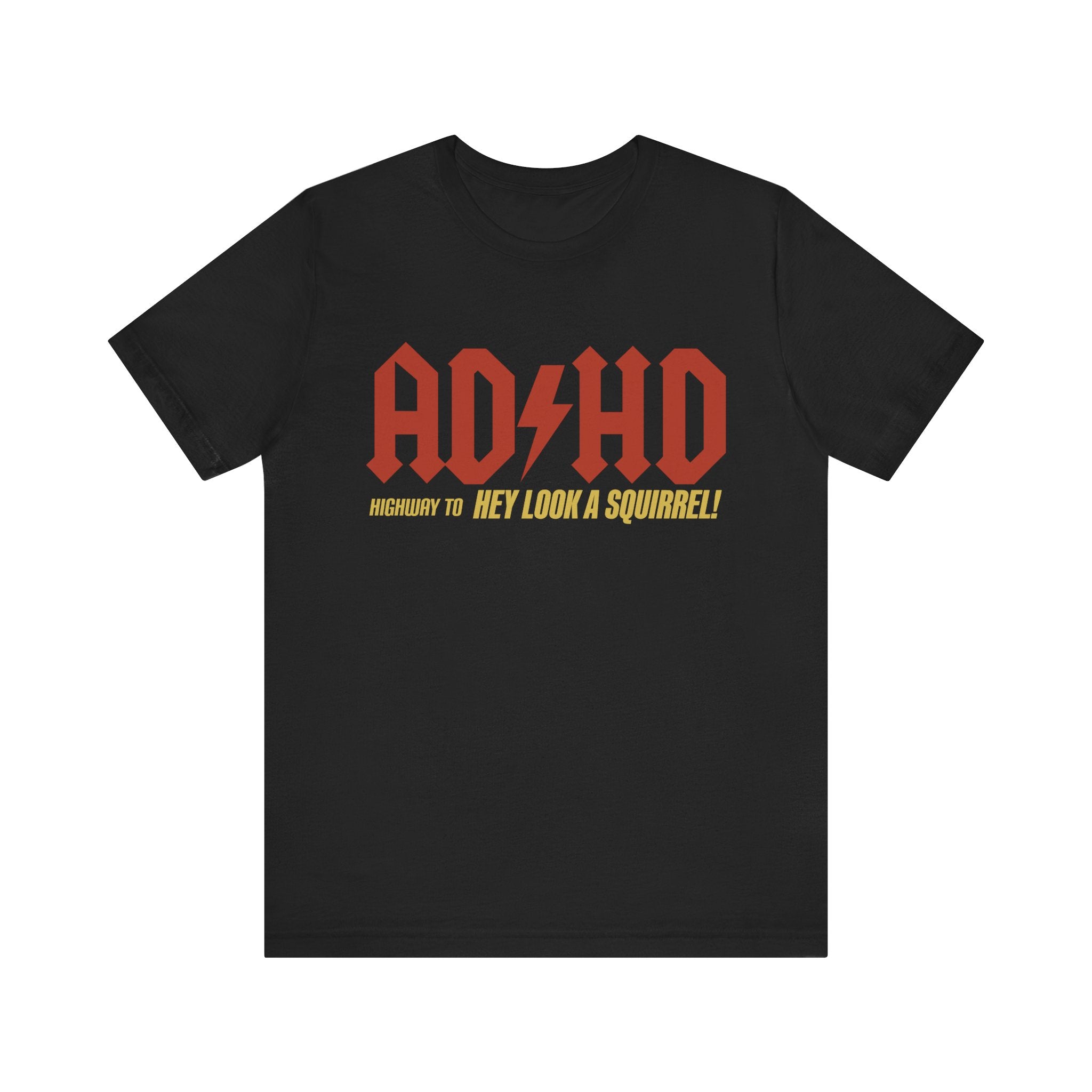 AD/HD Highway to Hey Look a Squirrel T-Shirt | Nerd Shirt Club