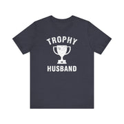 Trophy Husband T-Shirt