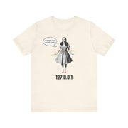 There's No Place Like 127.0.0.1 T-Shirt | Nerd Shirt Club