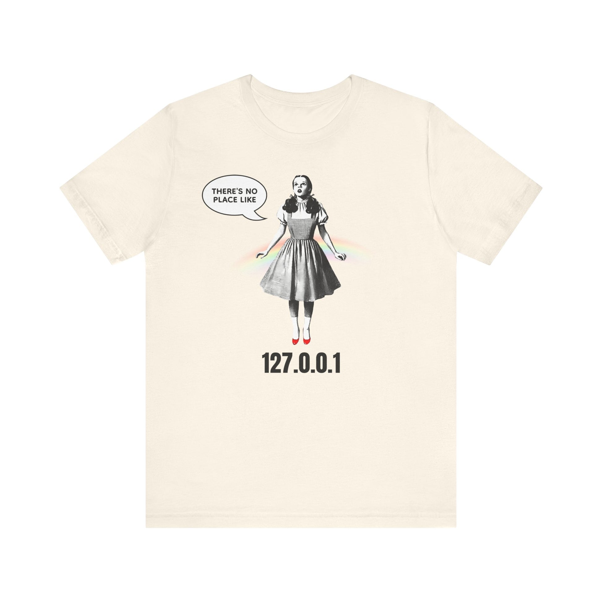 There's No Place Like 127.0.0.1 T-Shirt | Nerd Shirt Club