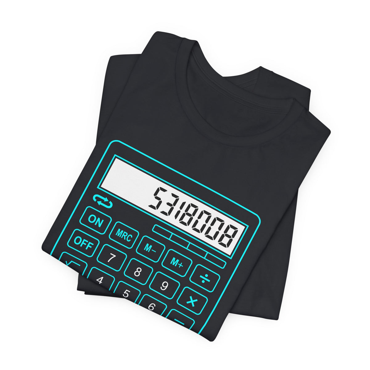 5318008 Calculator T-Shirt | Nerd Shirt Club