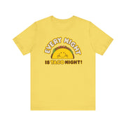 Every Night Is Taco Night T-Shirt | Nerd Shirt Club
