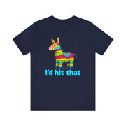 I'd Hit That Piñata T-Shirt | Nerd Shirt Club