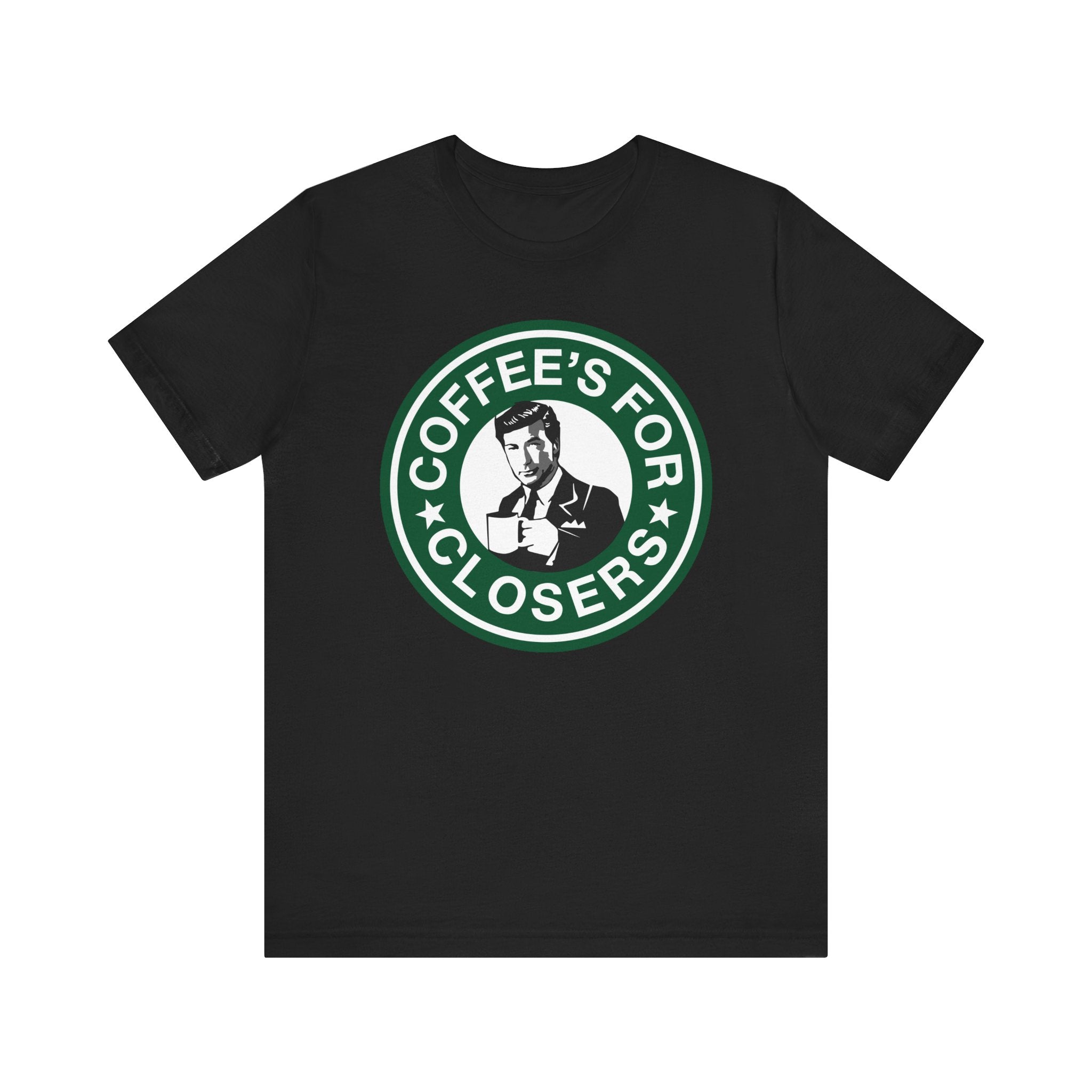 Coffee's for Closers T-Shirt | Nerd Shirt Club